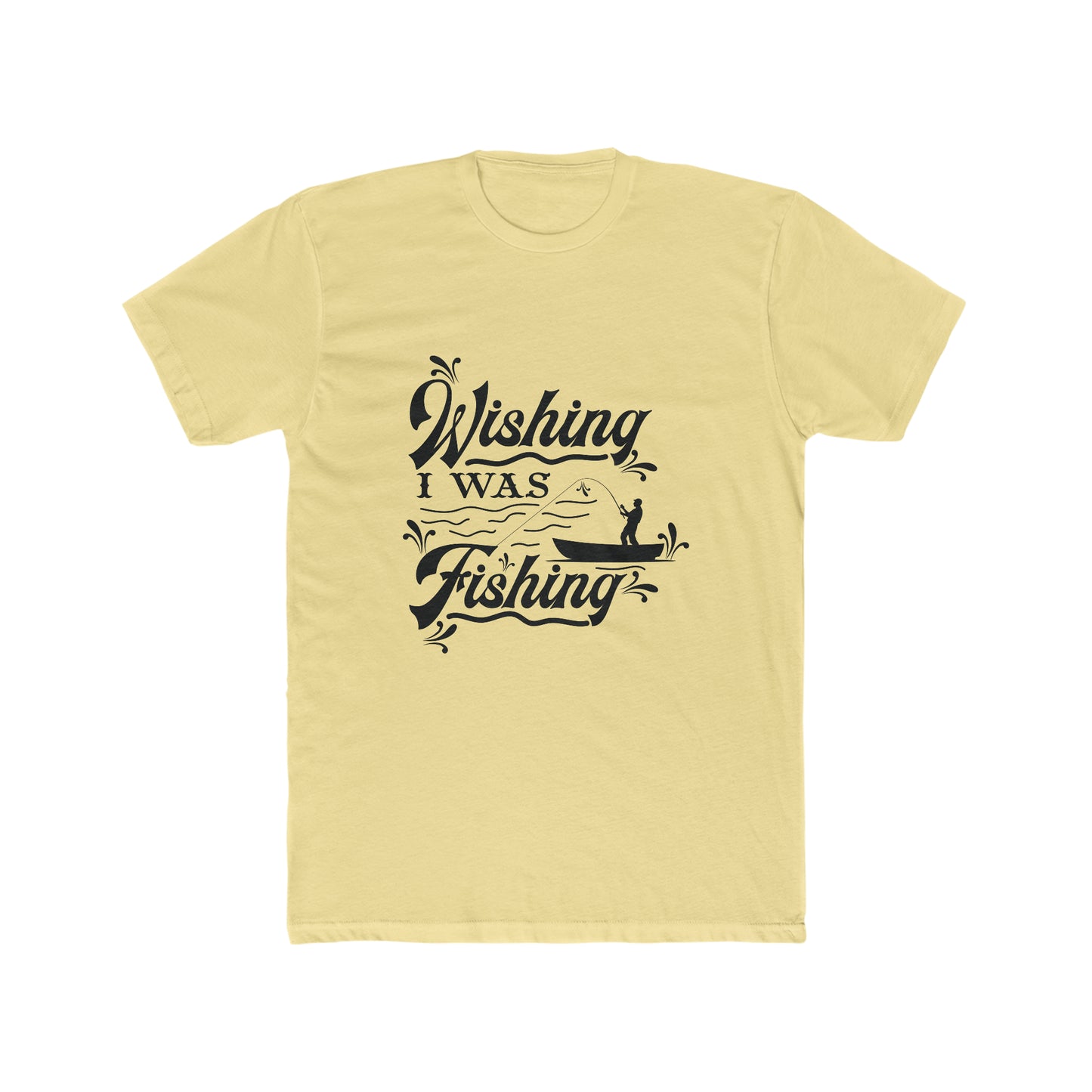 Wishing I Was Fishing - Men's Cotton Crew Tee