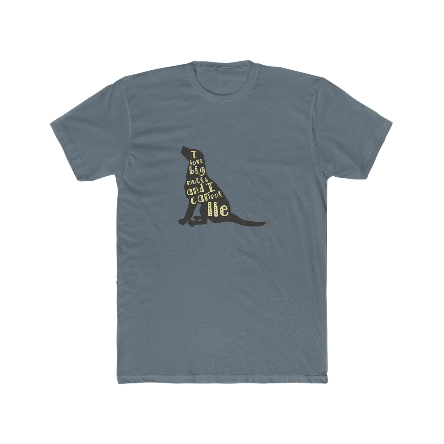 I Love Big Mutts and I Cannot Lie - Men's Cotton Crew Tee