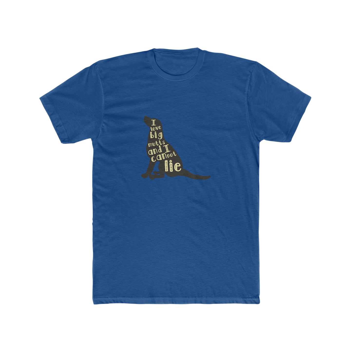 I Love Big Mutts and I Cannot Lie - Men's Cotton Crew Tee