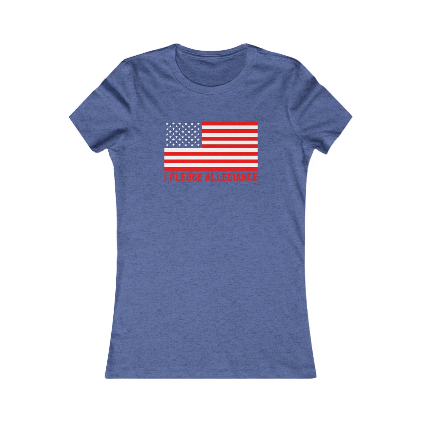 I Pledge Allegiance - Women's Tee