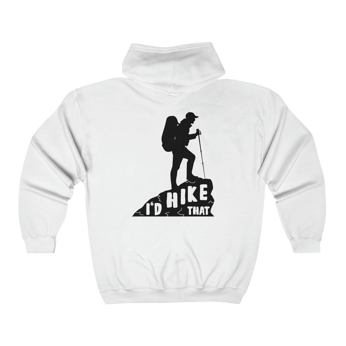I'd Hike That - Unisex Full Zip Hooded Sweatshirt