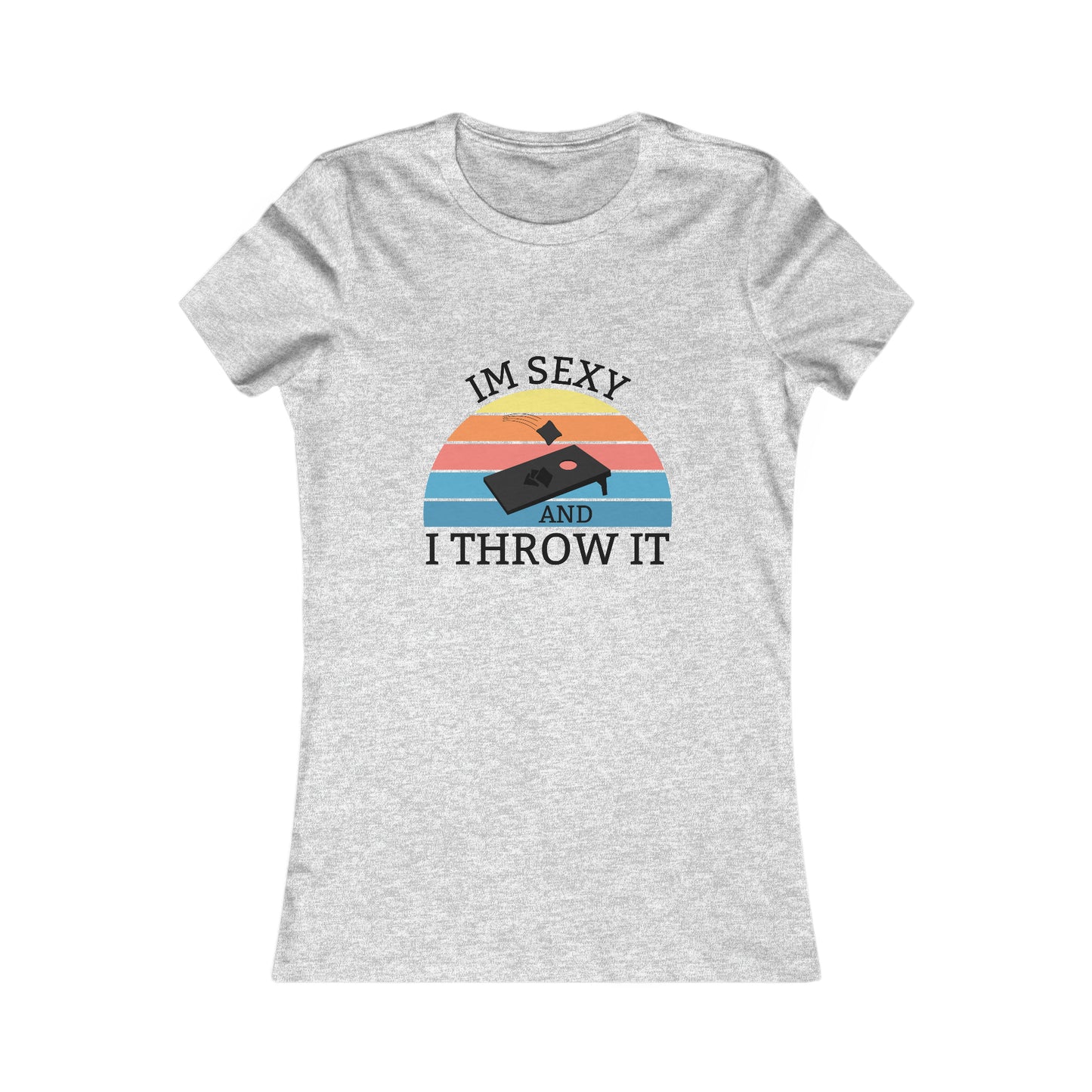 I'm Sexy and I Throw It- Women's T-Shirt
