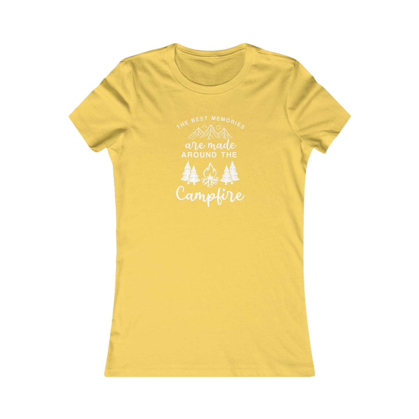 The Best Memories Are Made Around The Campfire - Women's Tee