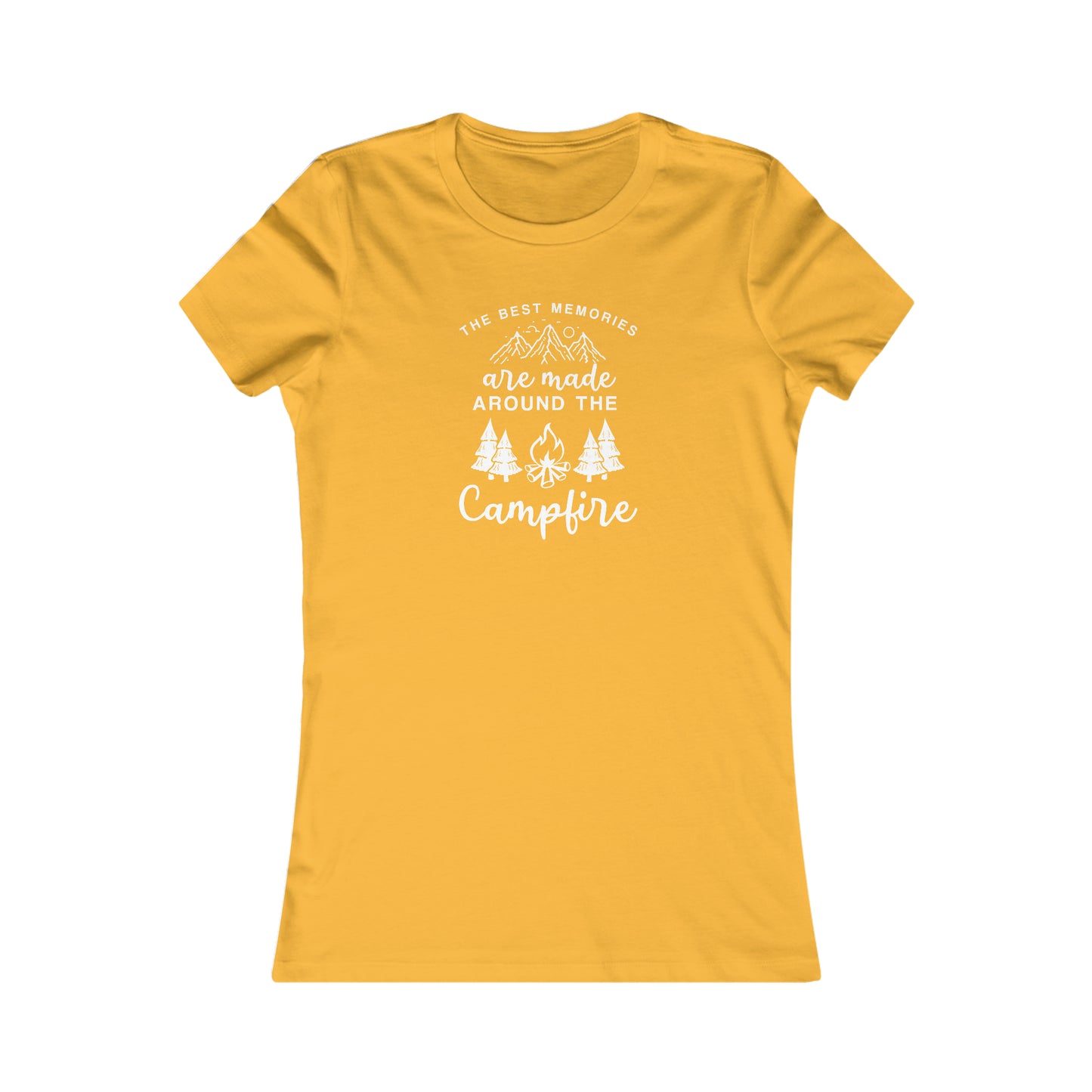 The Best Memories Are Made Around The Campfire - Women's Tee