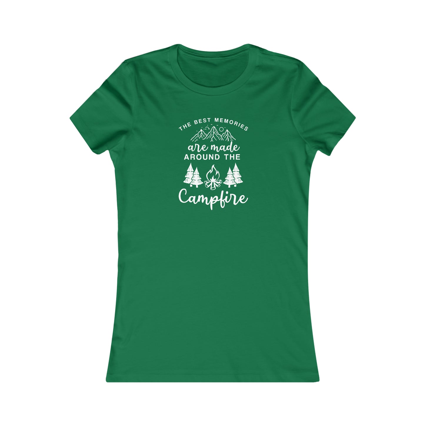 The Best Memories Are Made Around The Campfire - Women's Tee