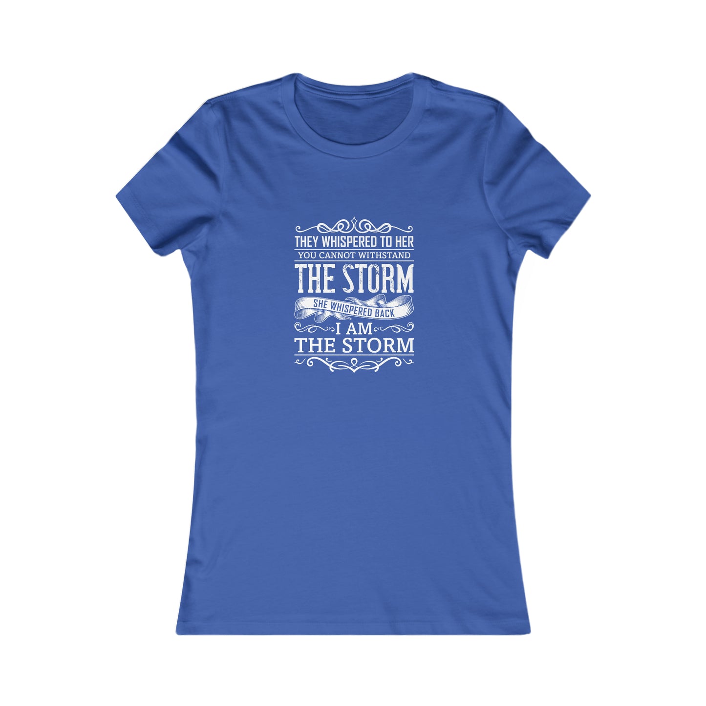 I Am The Storm - Women's Tee