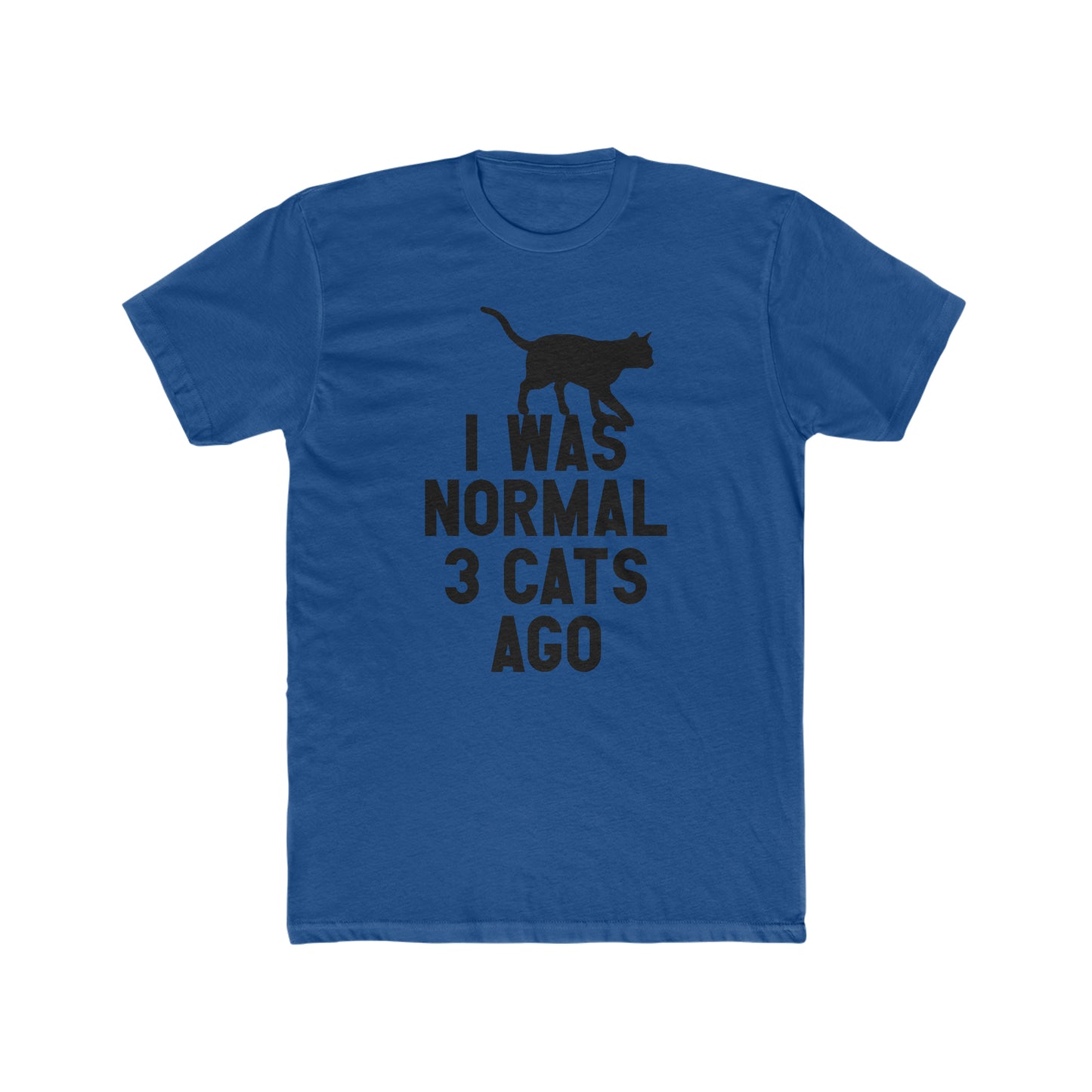 I Was Normal Three Cats Ago - Men's Cotton Crew Tee