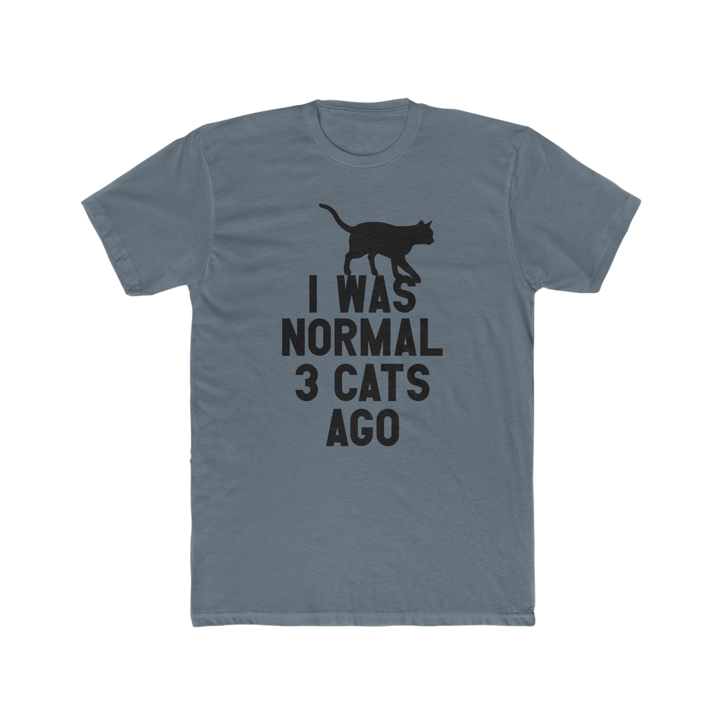 I Was Normal Three Cats Ago - Men's Cotton Crew Tee