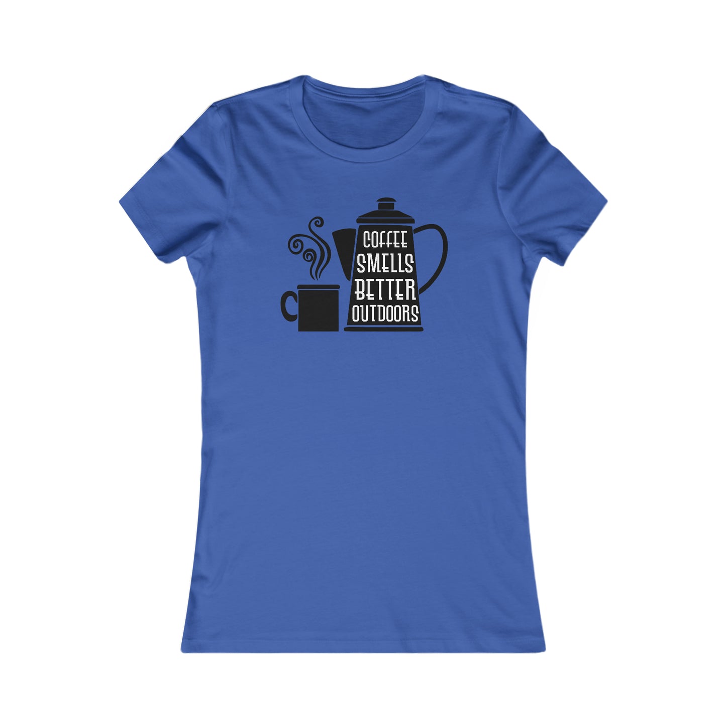 Coffee Smells Better Outside - Women's Tee