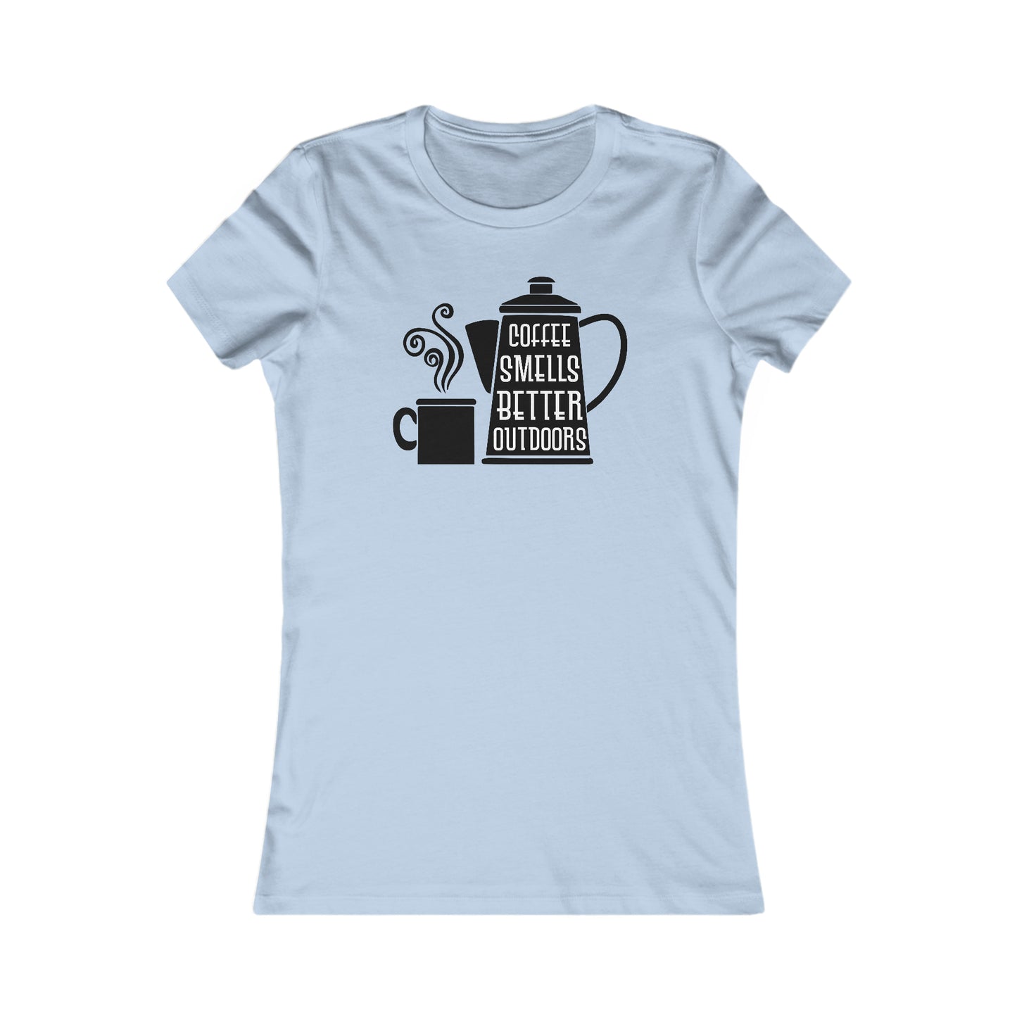 Coffee Smells Better Outside - Women's Tee