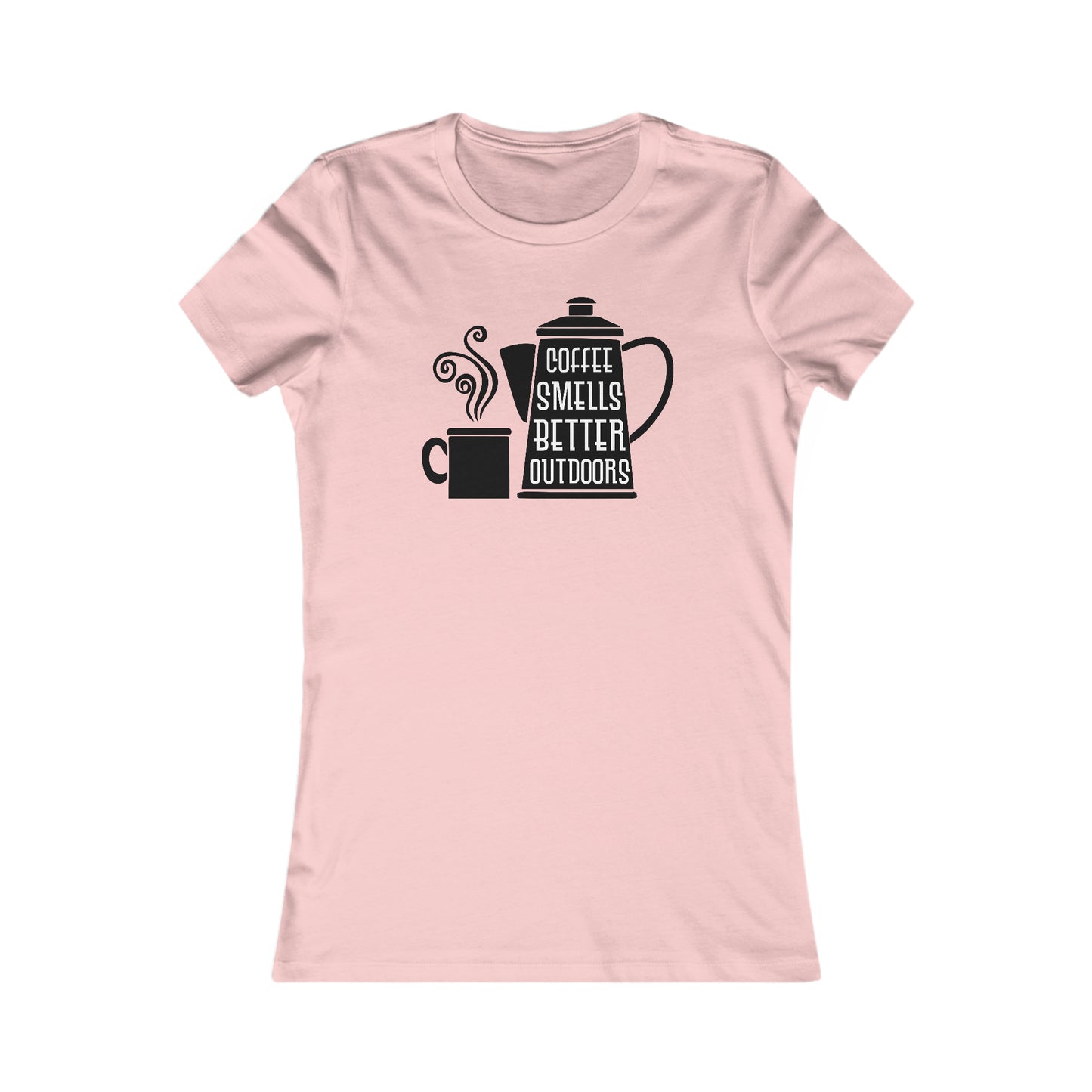 Coffee Smells Better Outside - Women's Tee