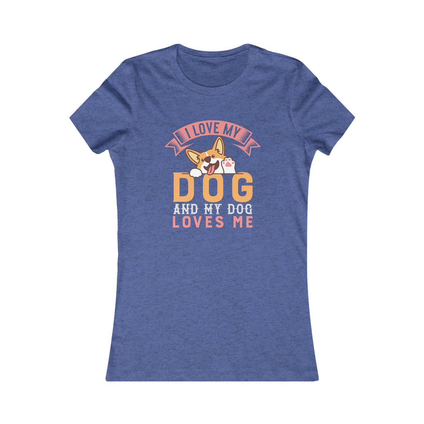 I Love My Dog and My Dog Loves Me - Women's Tee