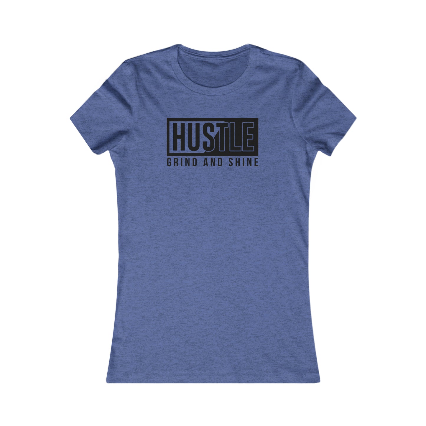 Hustle Grind and Shine - Women's Tee