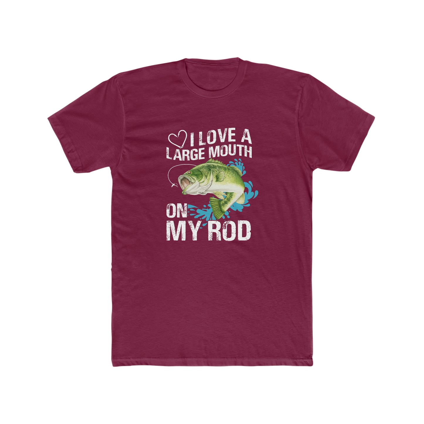 I Love A Large Mouth On My Rod - Men's Cotton Crew Tee