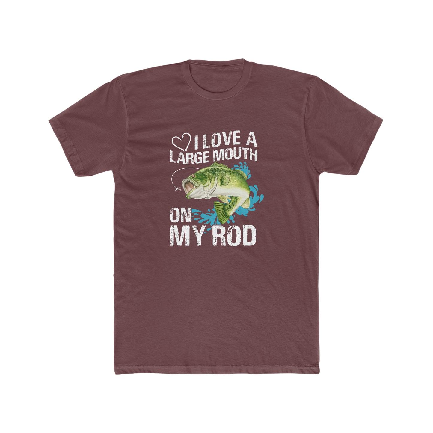 I Love A Large Mouth On My Rod - Men's Cotton Crew Tee