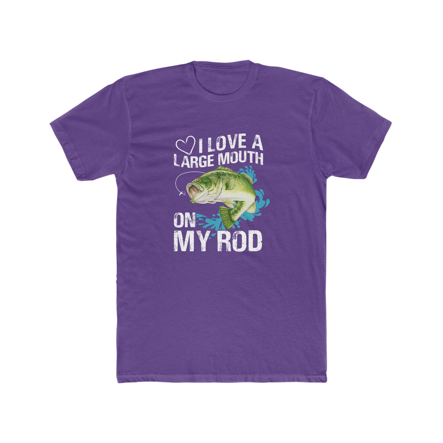 I Love A Large Mouth On My Rod - Men's Cotton Crew Tee