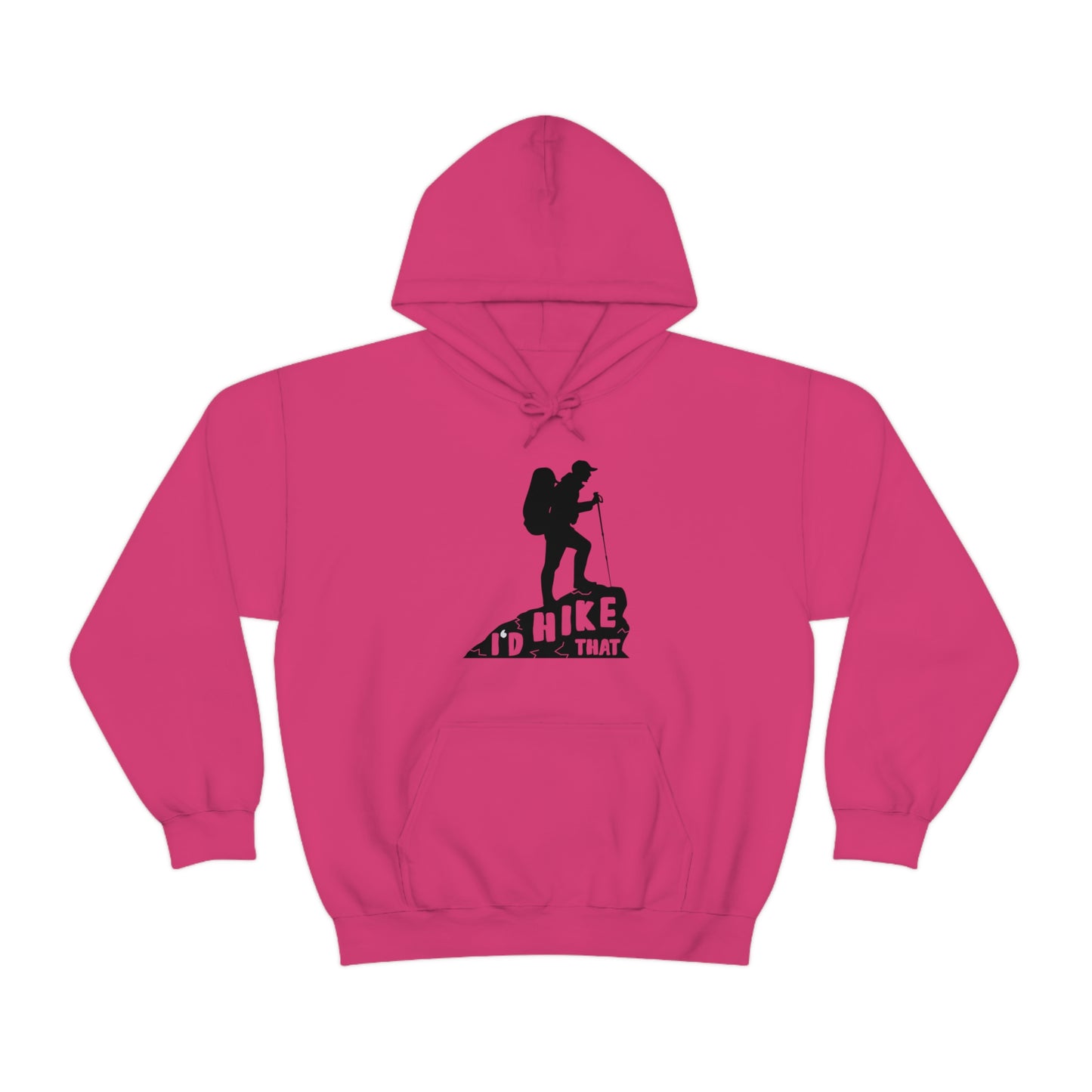 I'd Hike That - Unisex Hooded Sweatshirt