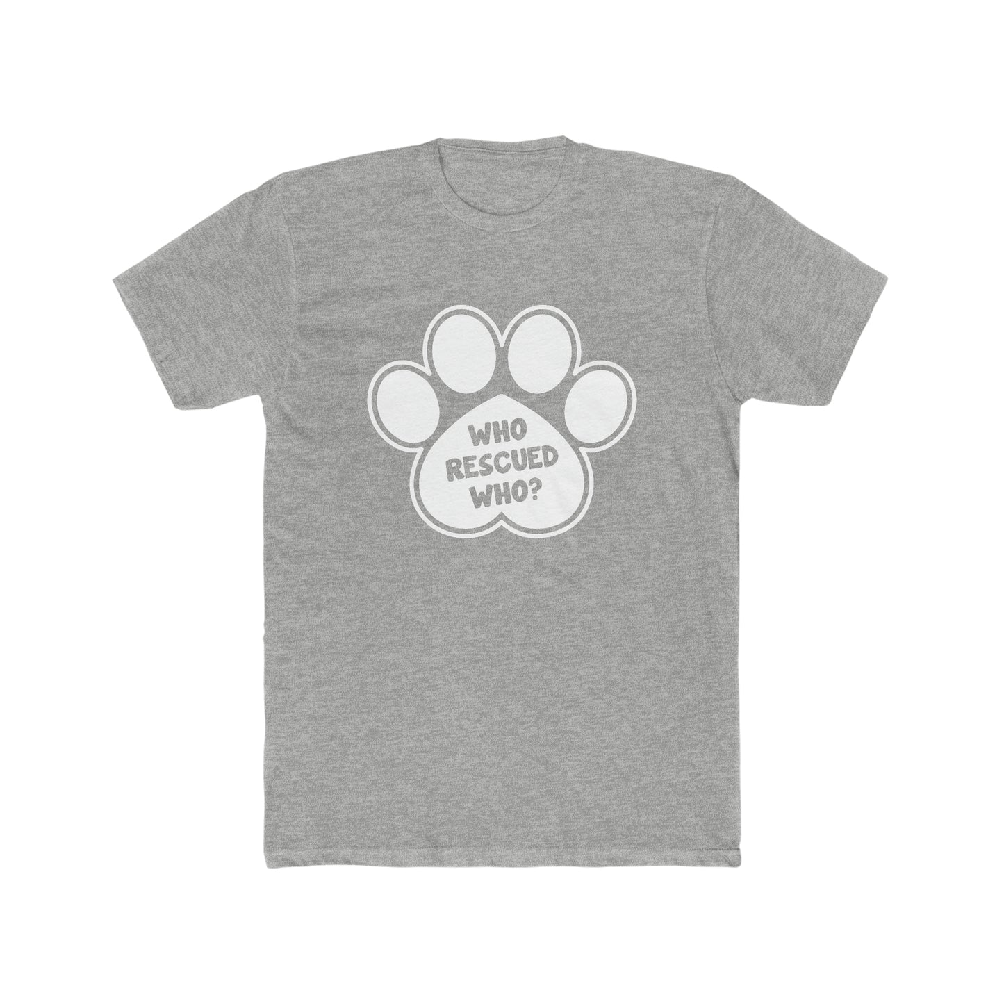 Who Rescued Who? - Men's Cotton Crew Tee