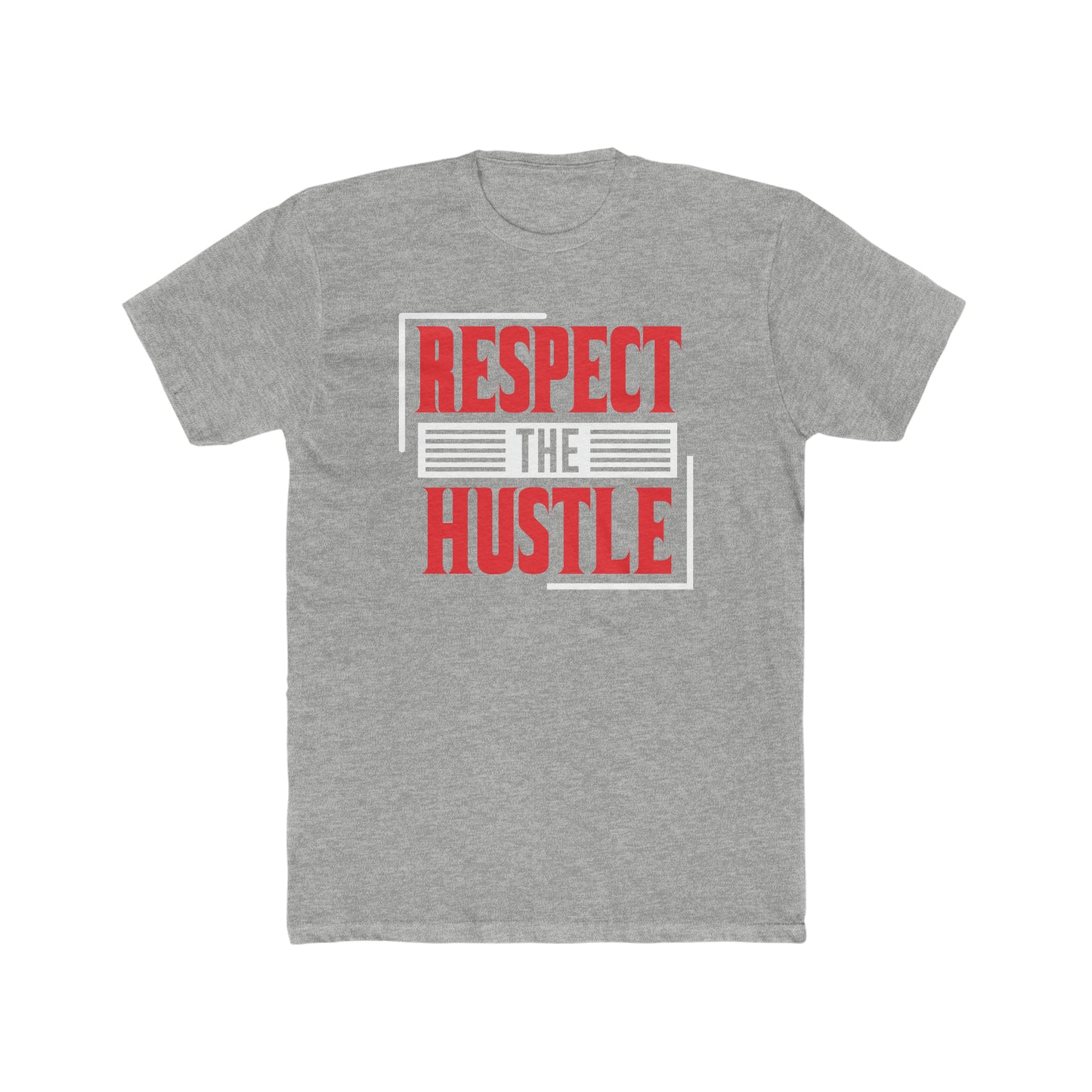 Respect The Hustle - Men's Cotton Crew Tee