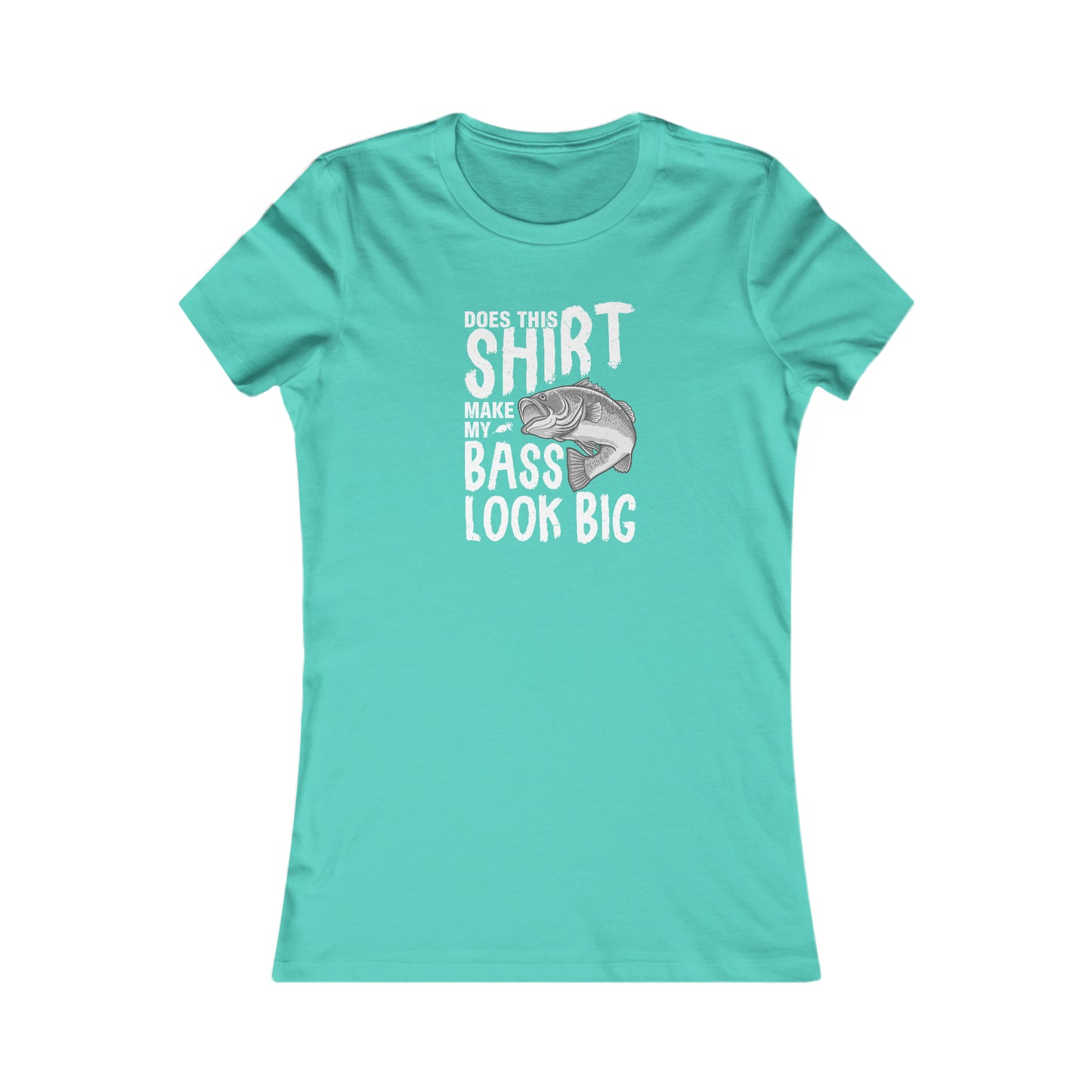 Does This Make My Bass Look Big - Women's Tee