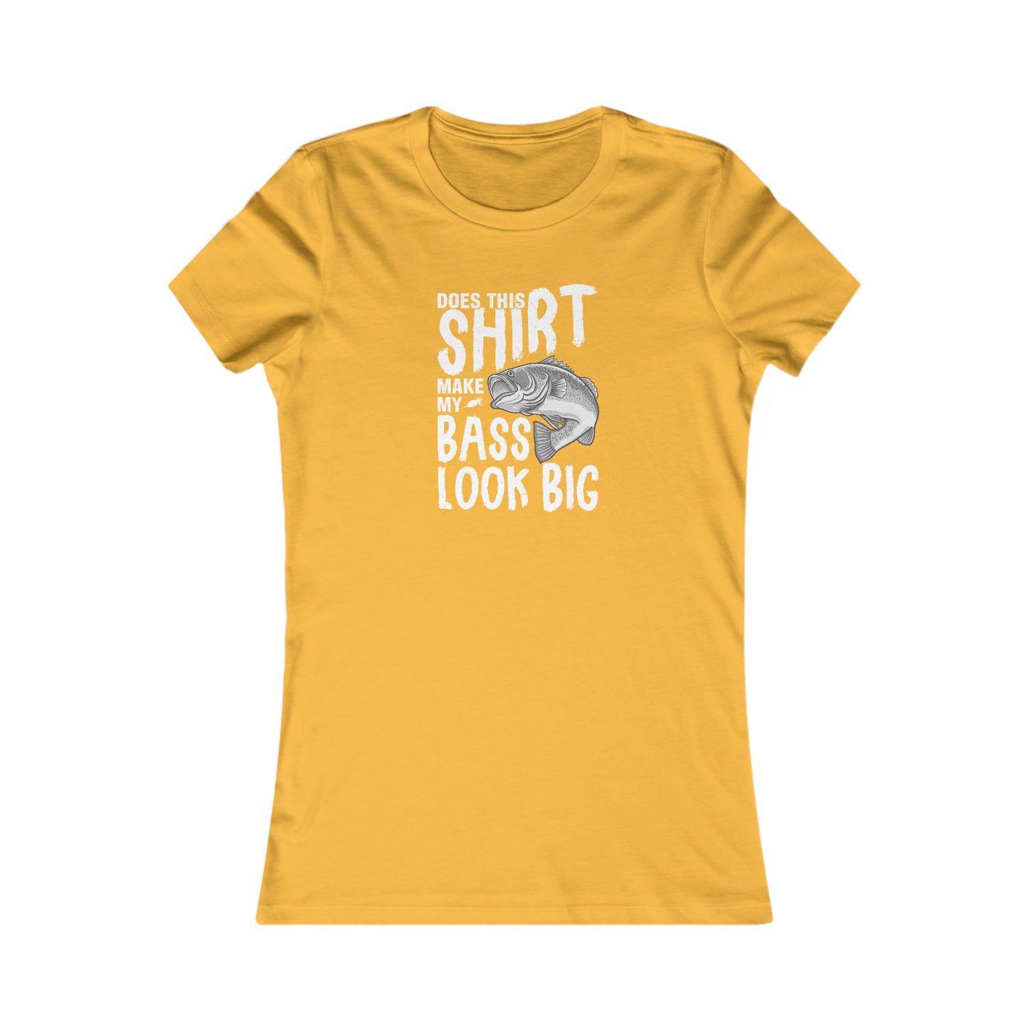 Does This Make My Bass Look Big - Women's Tee