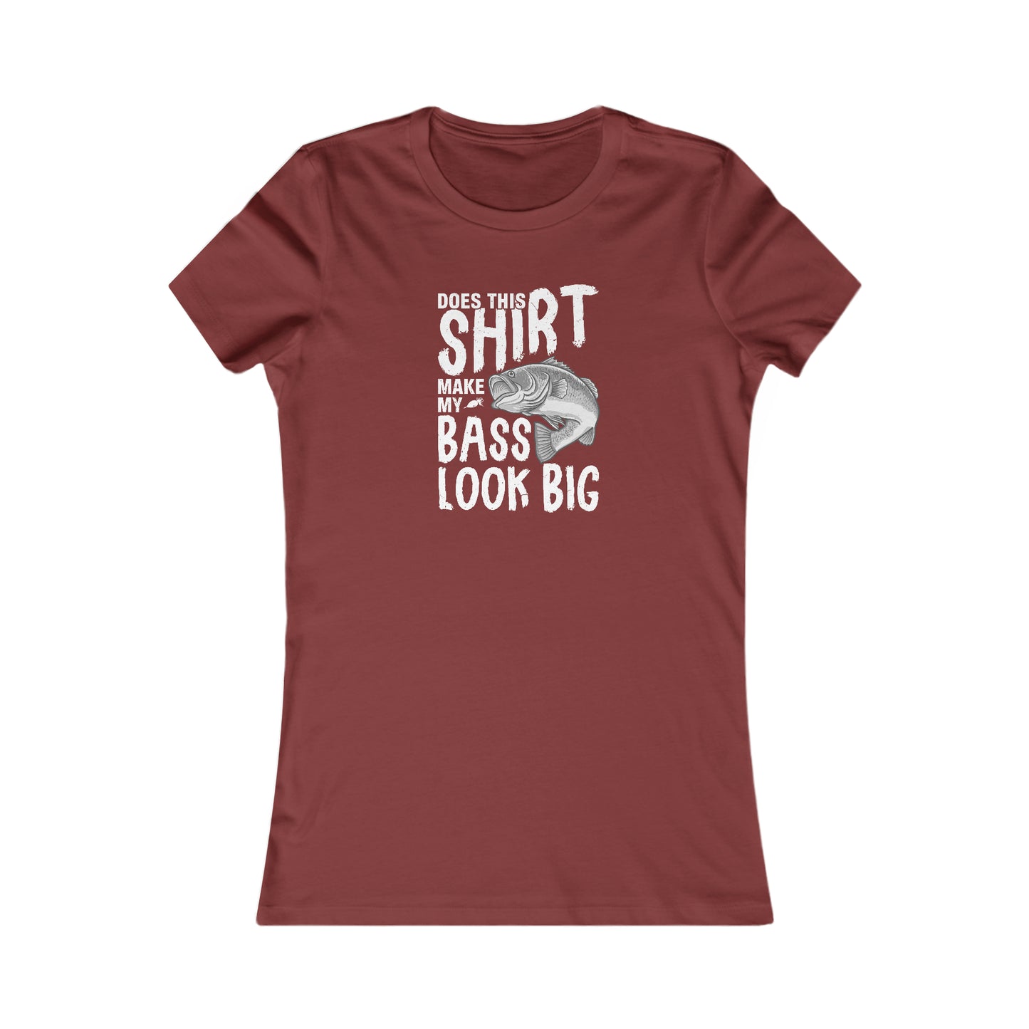 Does This Make My Bass Look Big - Women's Tee