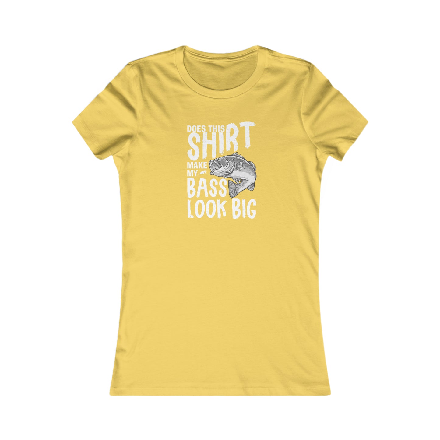 Does This Make My Bass Look Big - Women's Tee