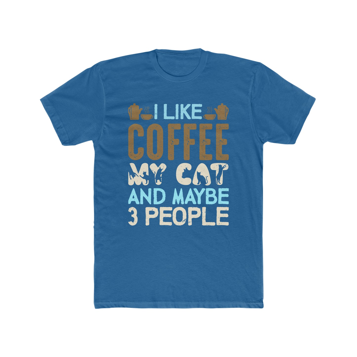 I Like Coffee, My Cat and Maybe 3 People - Men's Cotton Crew Tee