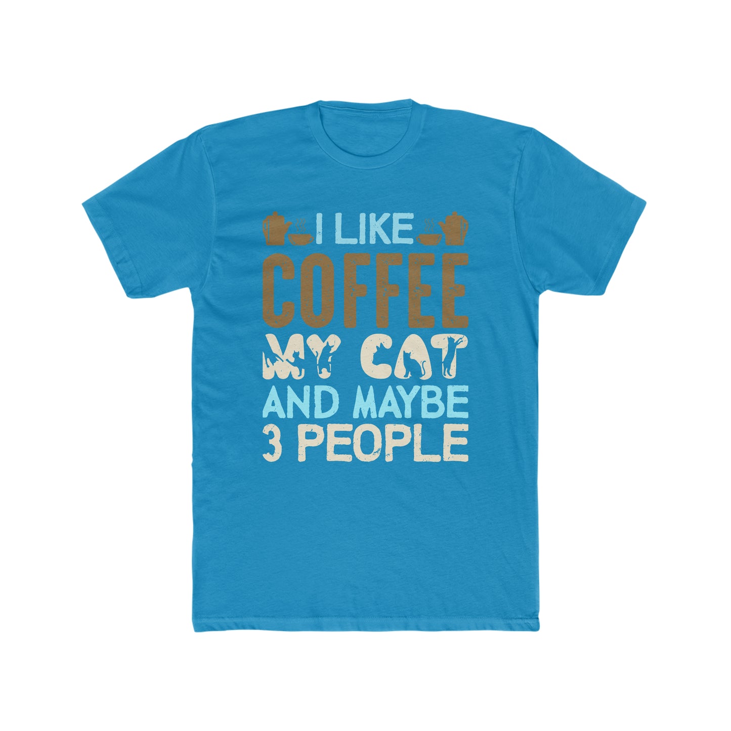 I Like Coffee, My Cat and Maybe 3 People - Men's Cotton Crew Tee