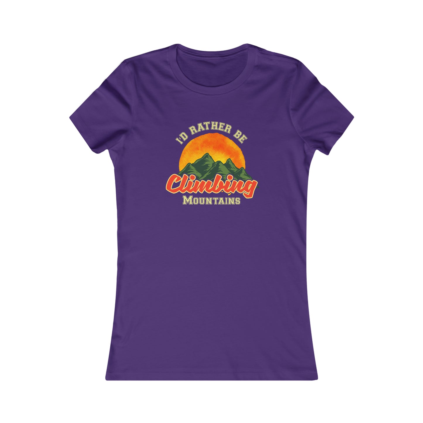 I Would Rather Be Climbing Mountains - Women's Tee