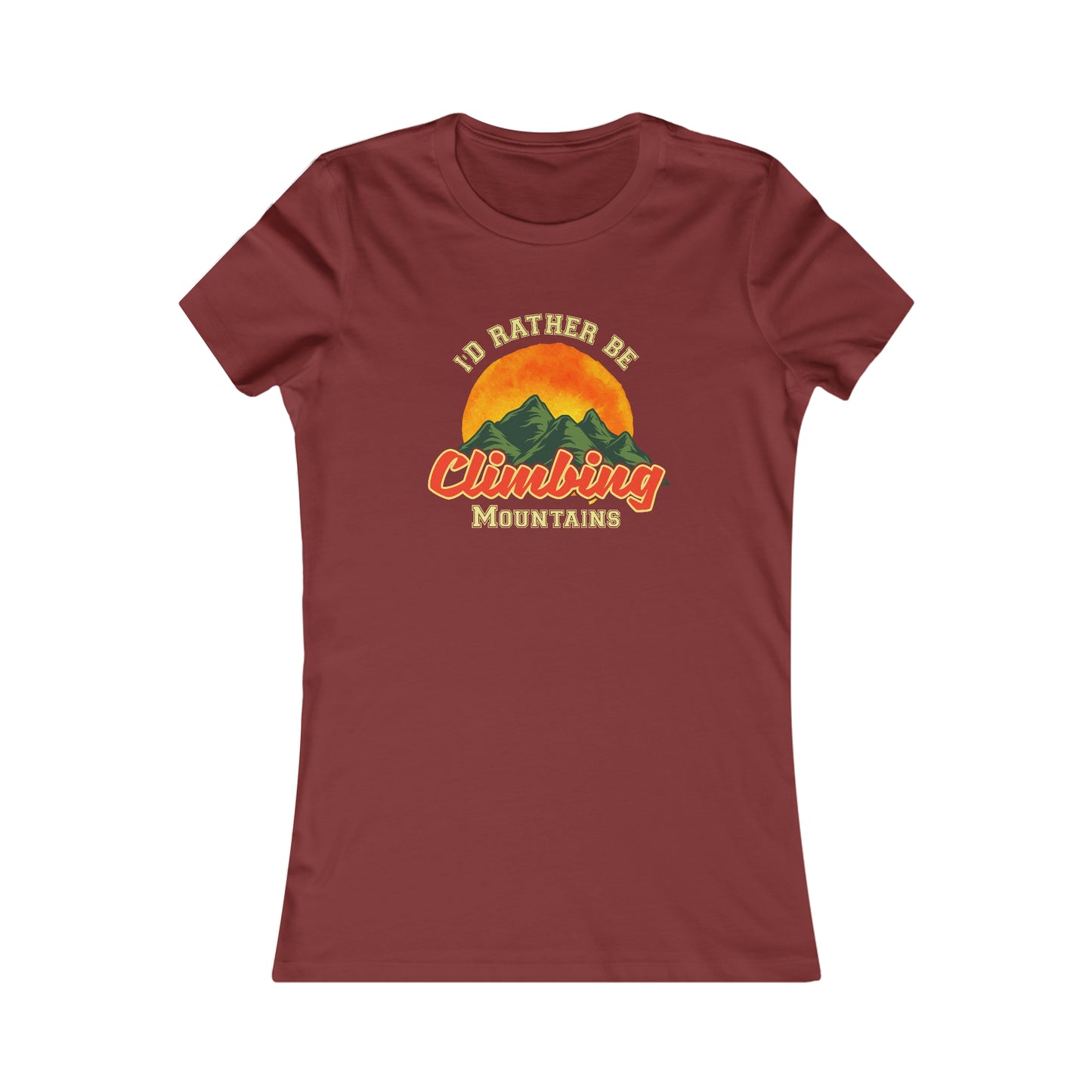 I Would Rather Be Climbing Mountains - Women's Tee