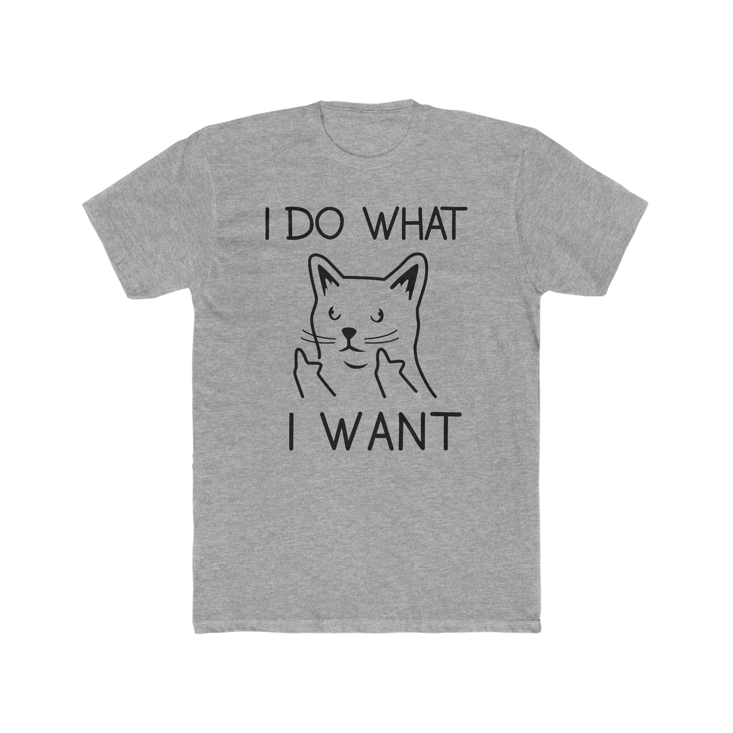 I Do What I Want - Cat - Men's Cotton Crew Tee