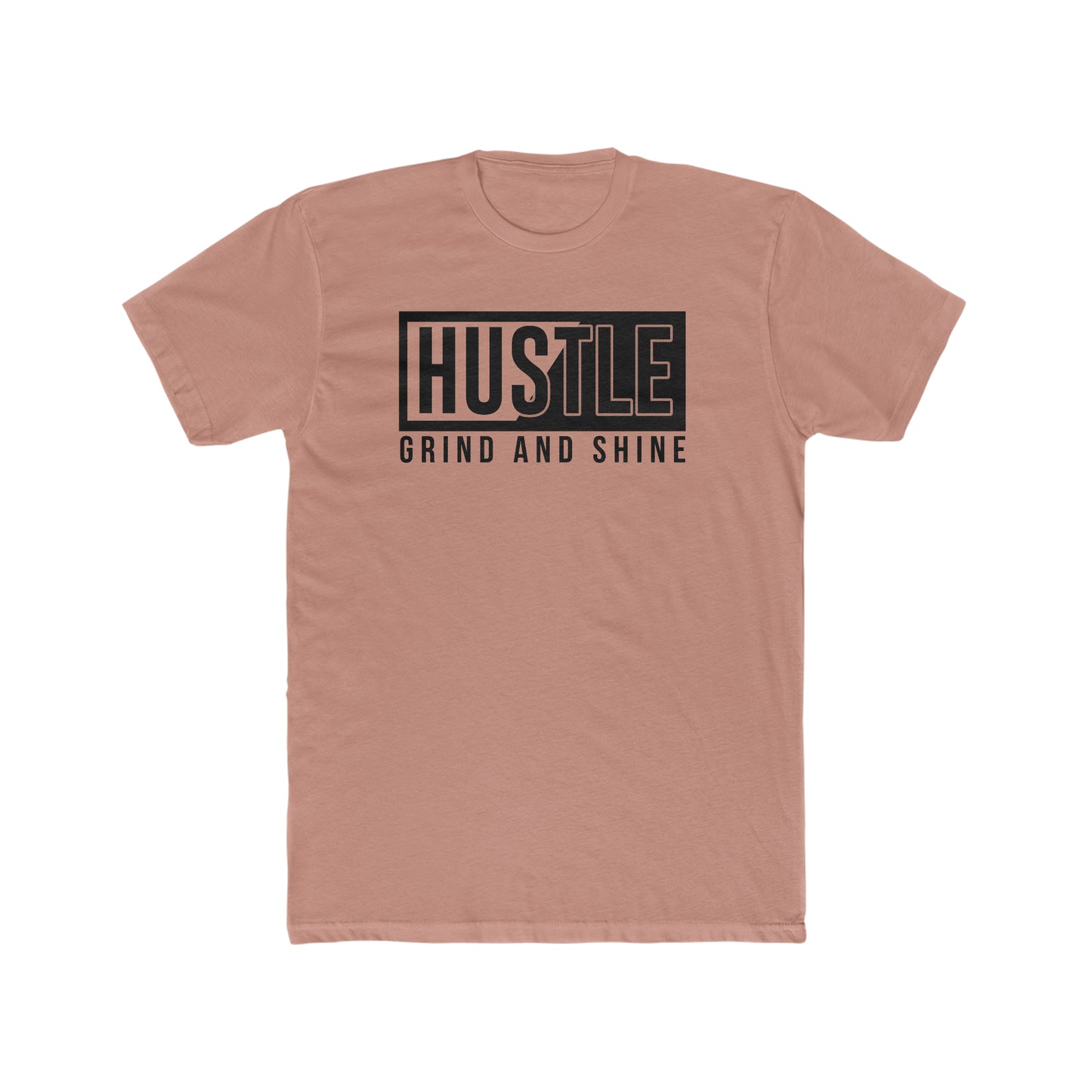 Hustle Grind and Shine - Men's Cotton Crew Tee
