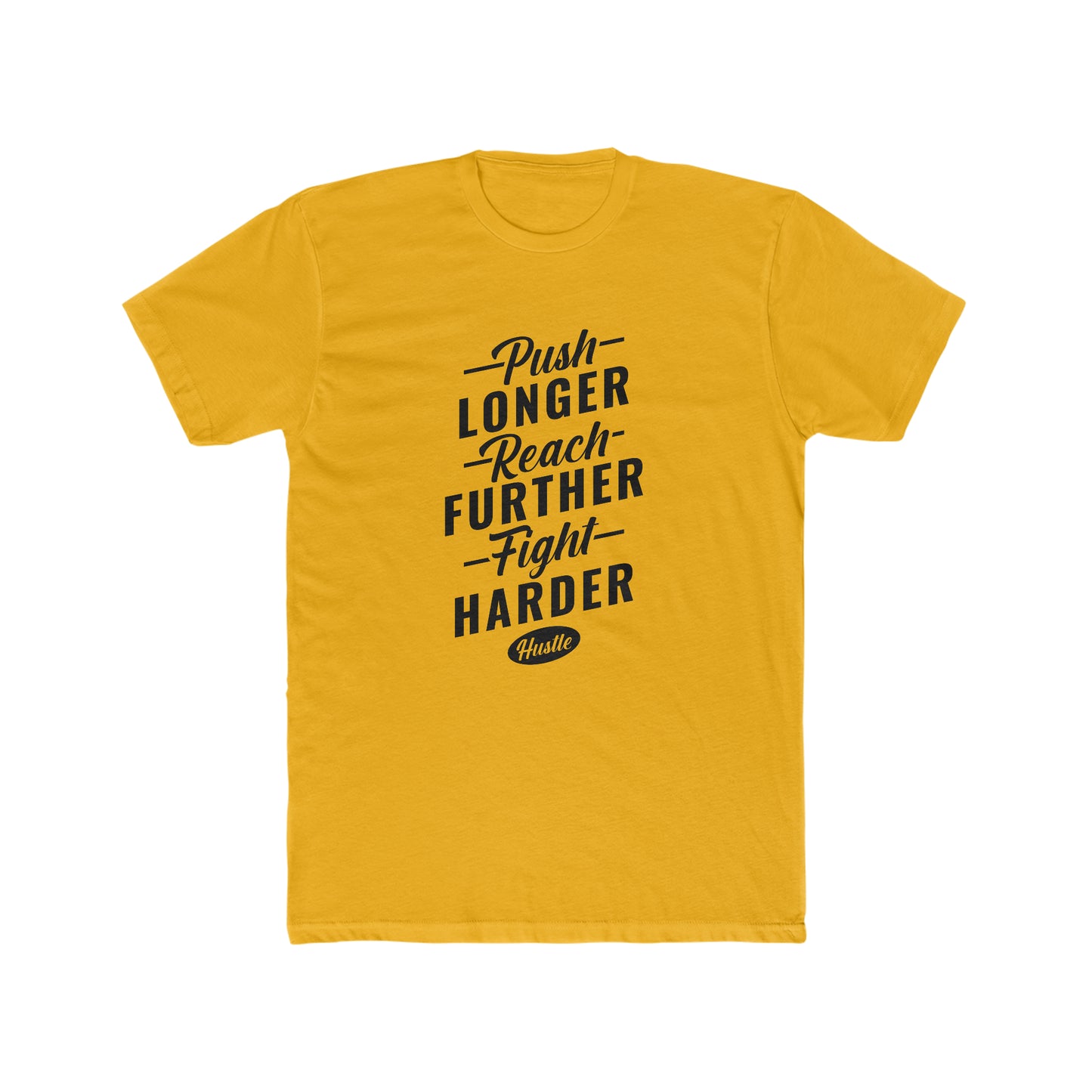 Push Longer - Reach Further - Fight Harder - Men's Cotton Crew Tee
