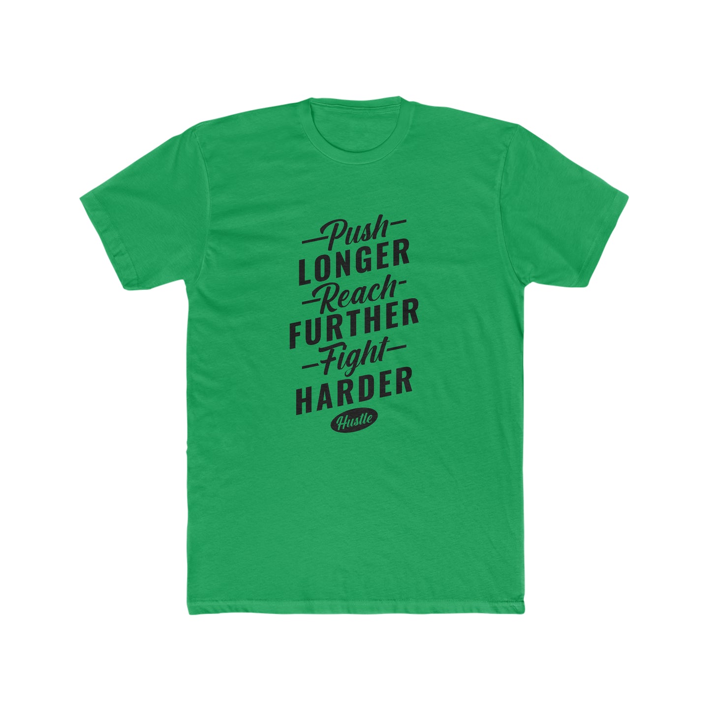 Push Longer - Reach Further - Fight Harder - Men's Cotton Crew Tee