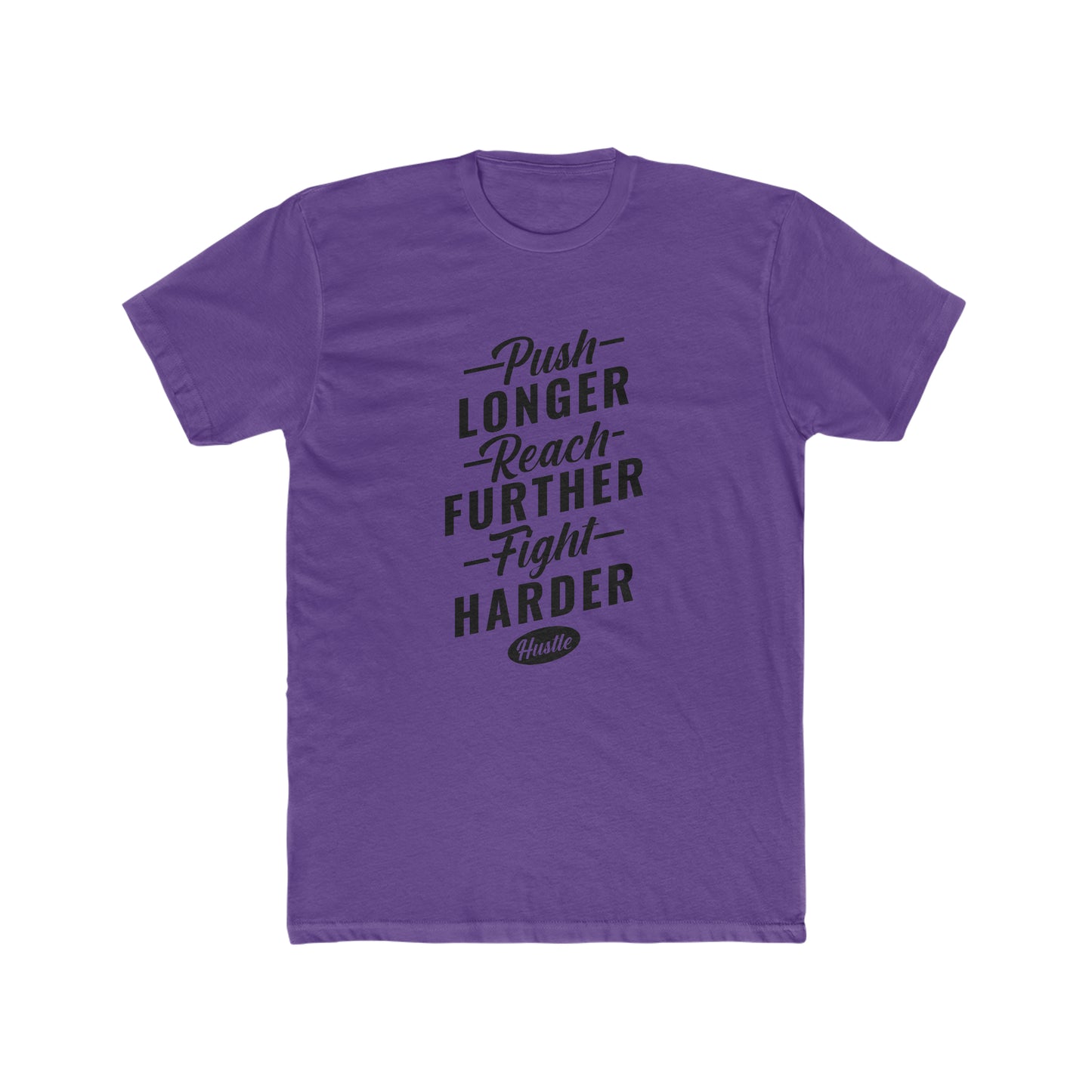 Push Longer - Reach Further - Fight Harder - Men's Cotton Crew Tee