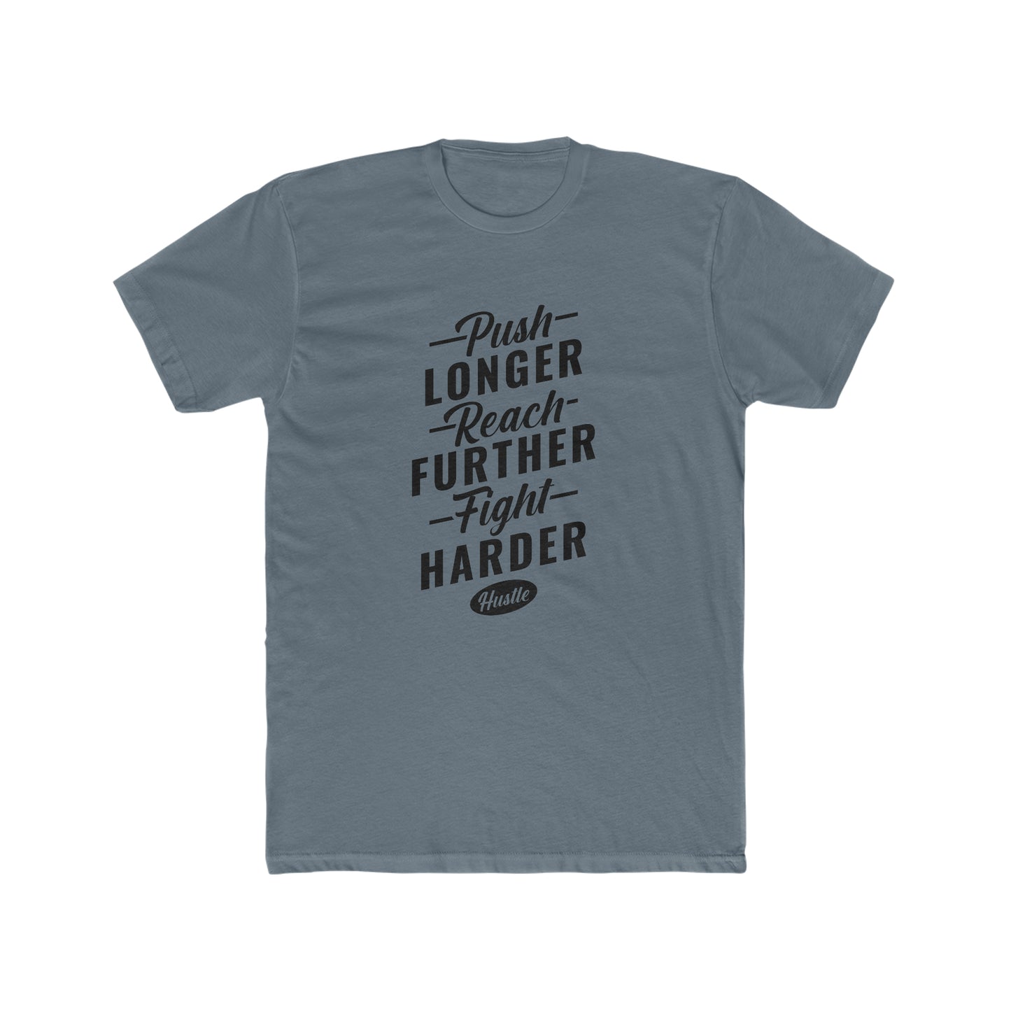 Push Longer - Reach Further - Fight Harder - Men's Cotton Crew Tee