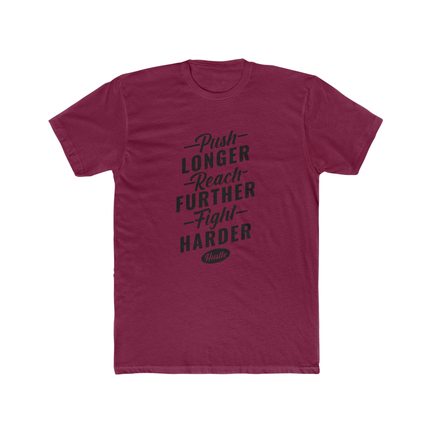 Push Longer - Reach Further - Fight Harder - Men's Cotton Crew Tee