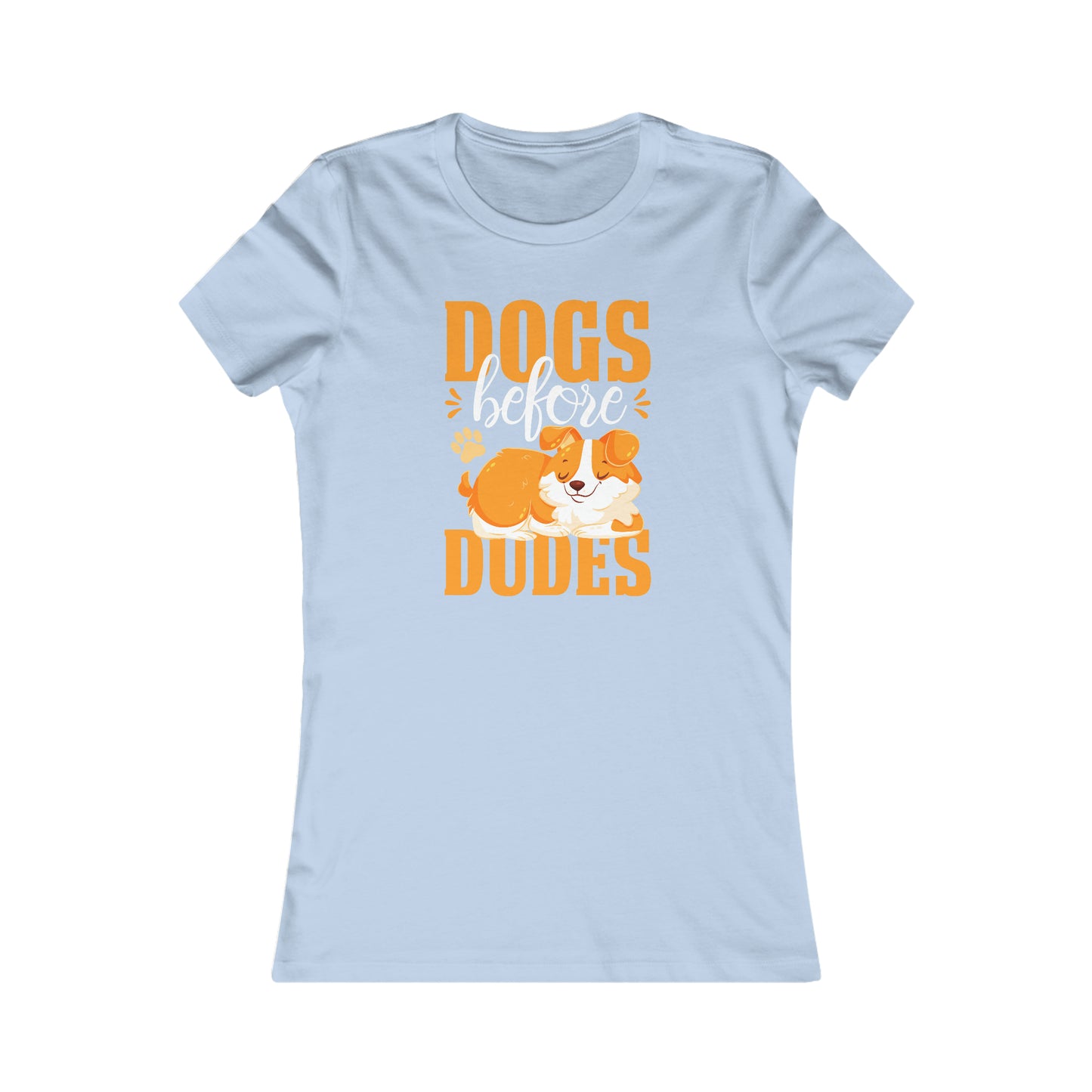 Dogs Before Dudes - Women's Tee