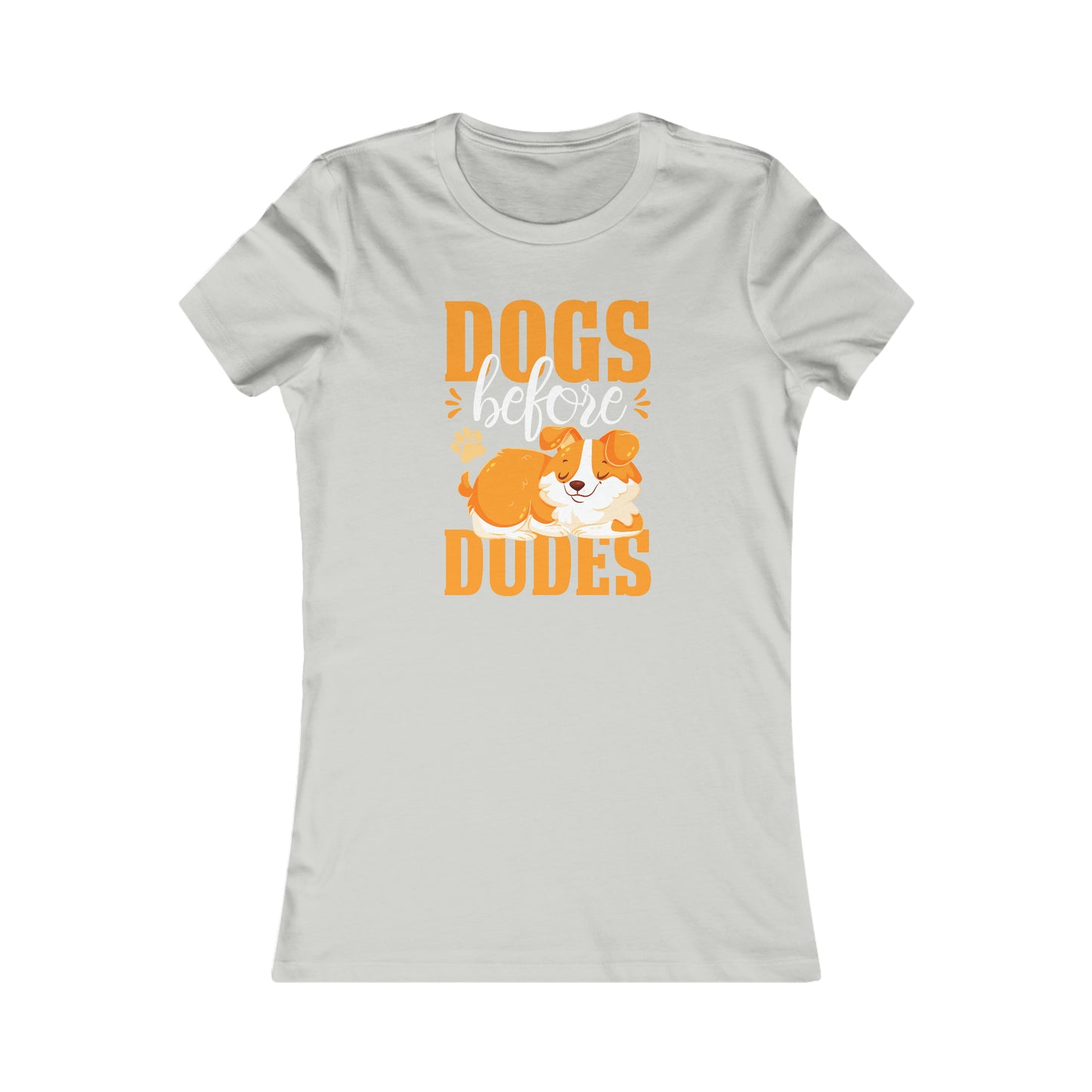 Dogs Before Dudes - Women's Tee
