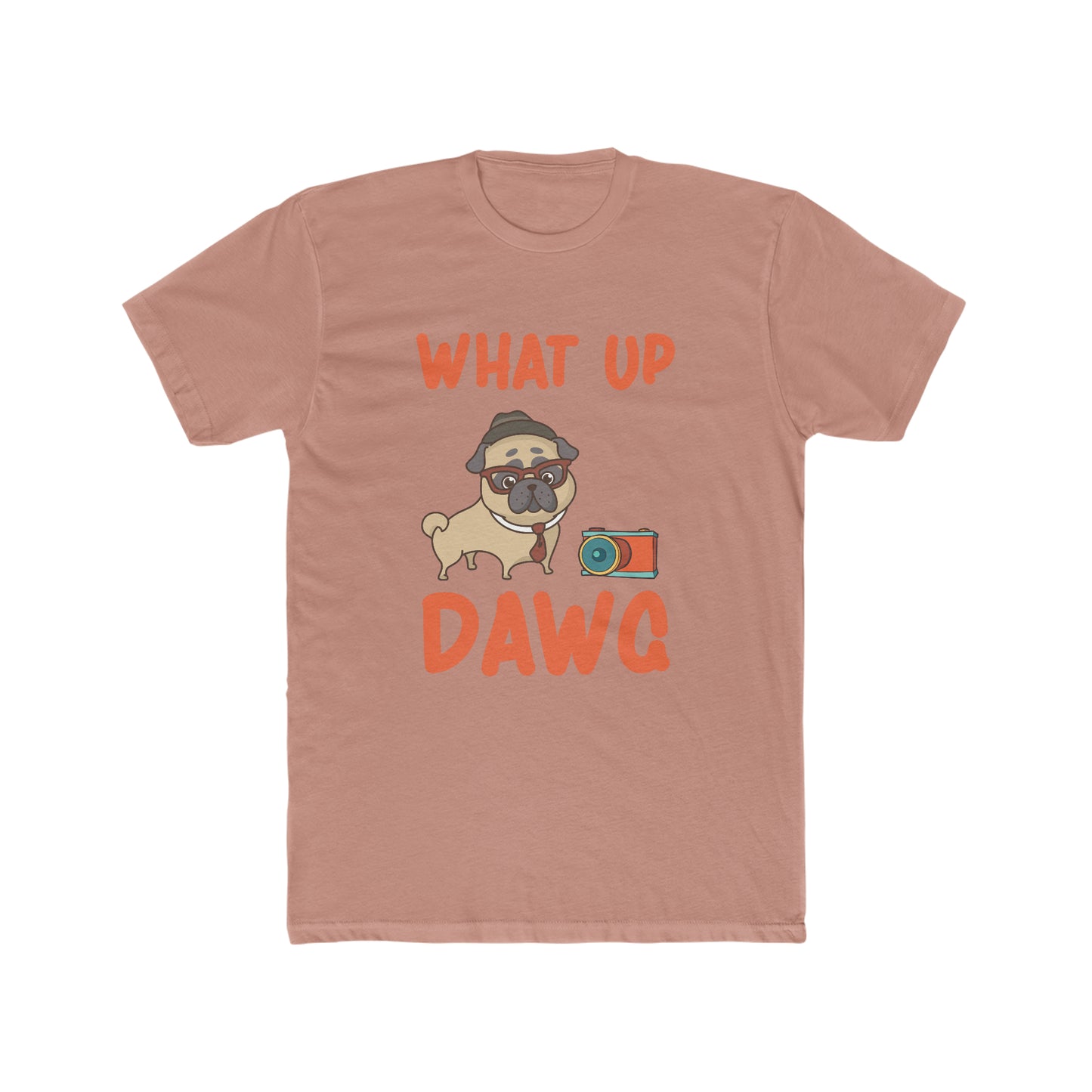 What Up Dawg - Men's Cotton Crew Tee
