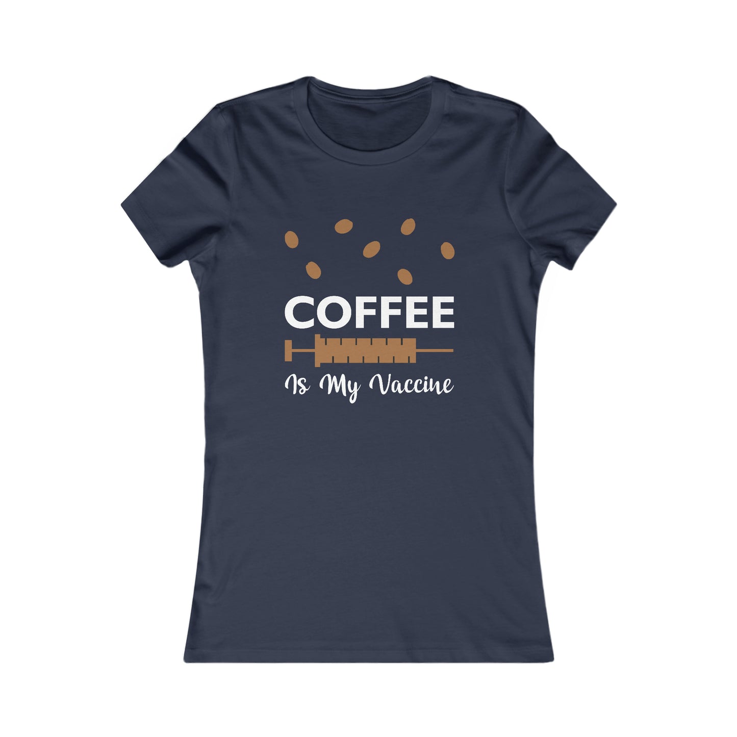 Coffee Is My Vaccine - Women's Tee