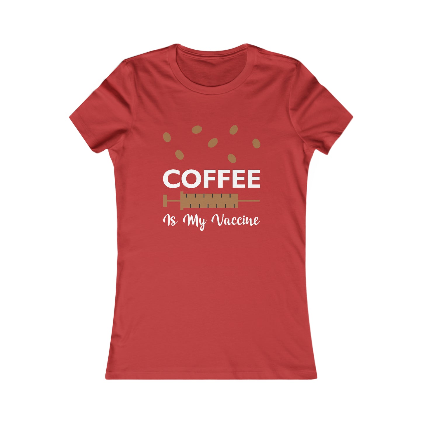 Coffee Is My Vaccine - Women's Tee