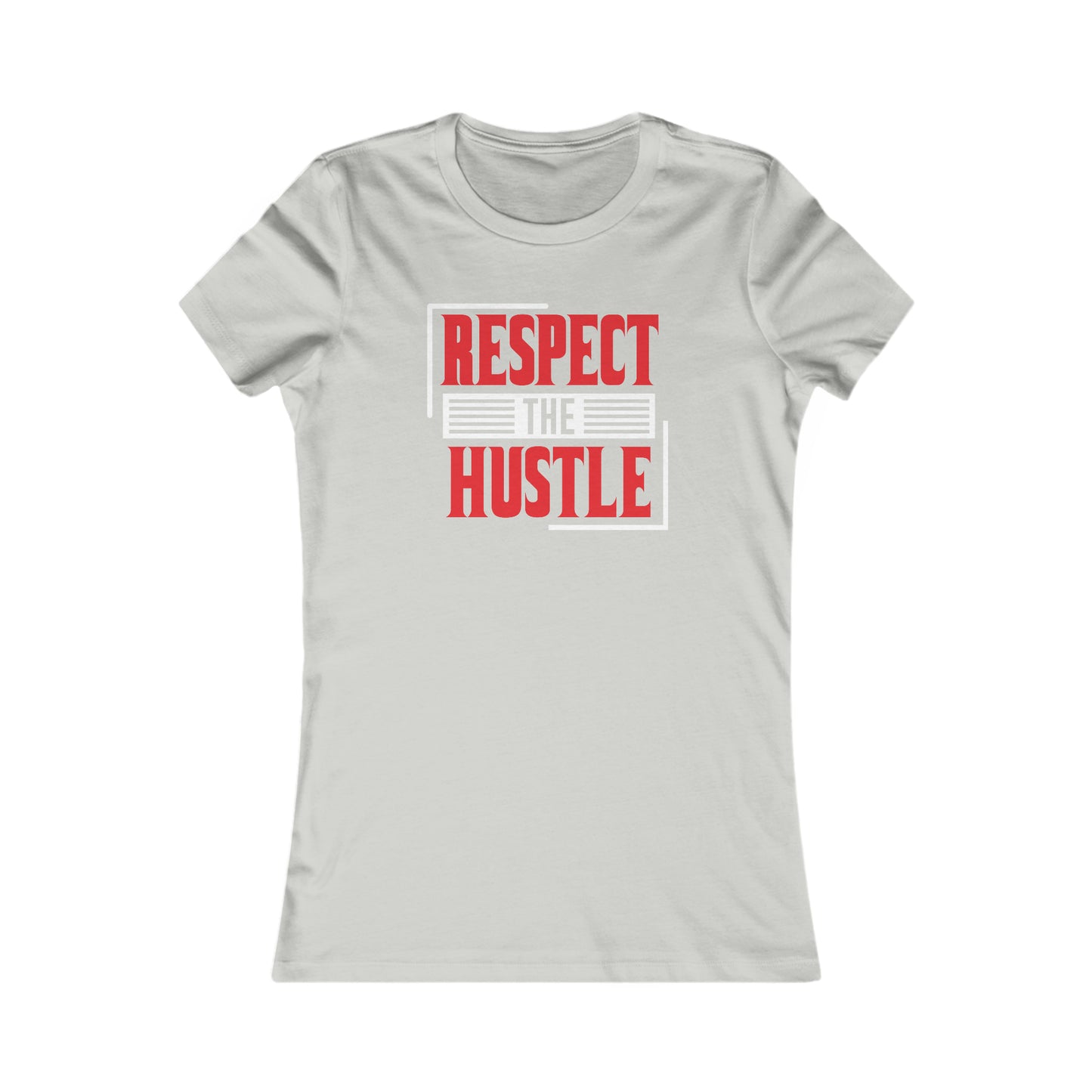 Respect The Hustle - Women's Tee