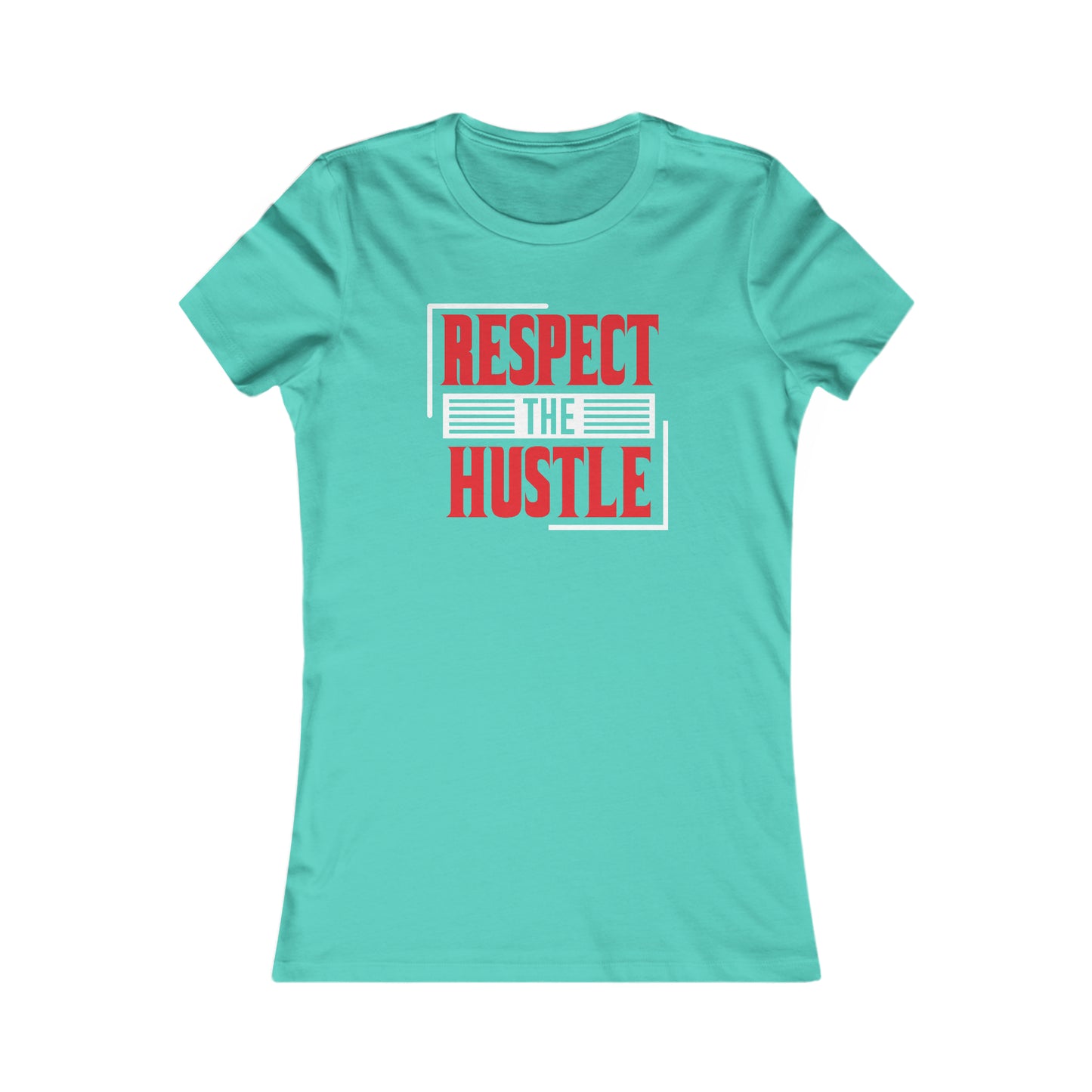 Respect The Hustle - Women's Tee