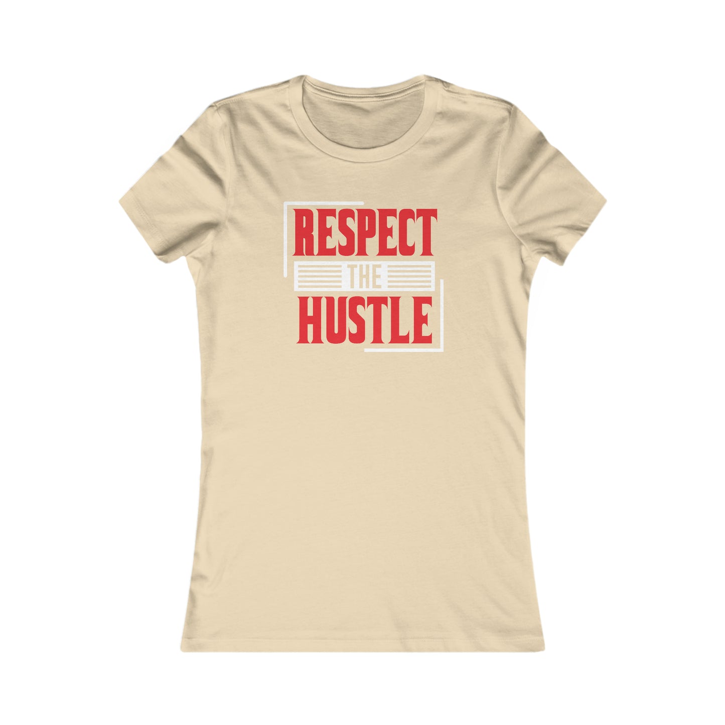 Respect The Hustle - Women's Tee