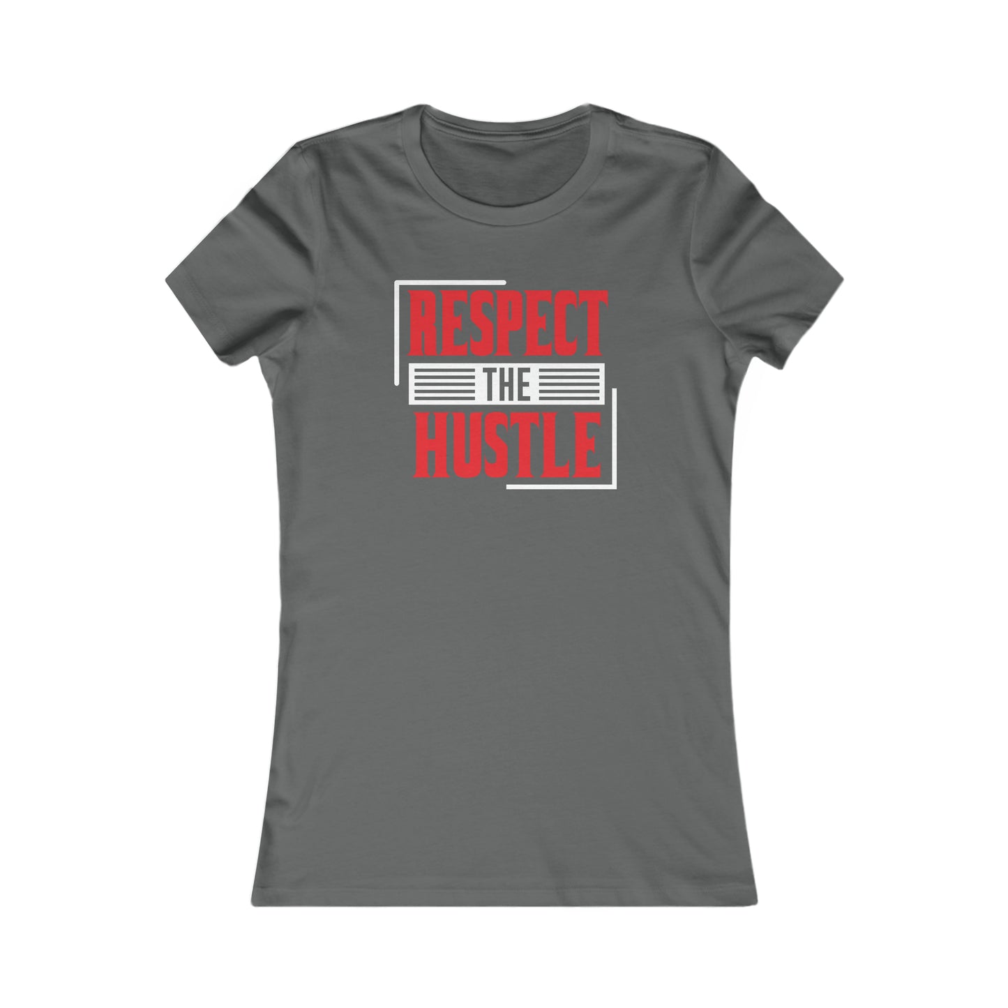 Respect The Hustle - Women's Tee