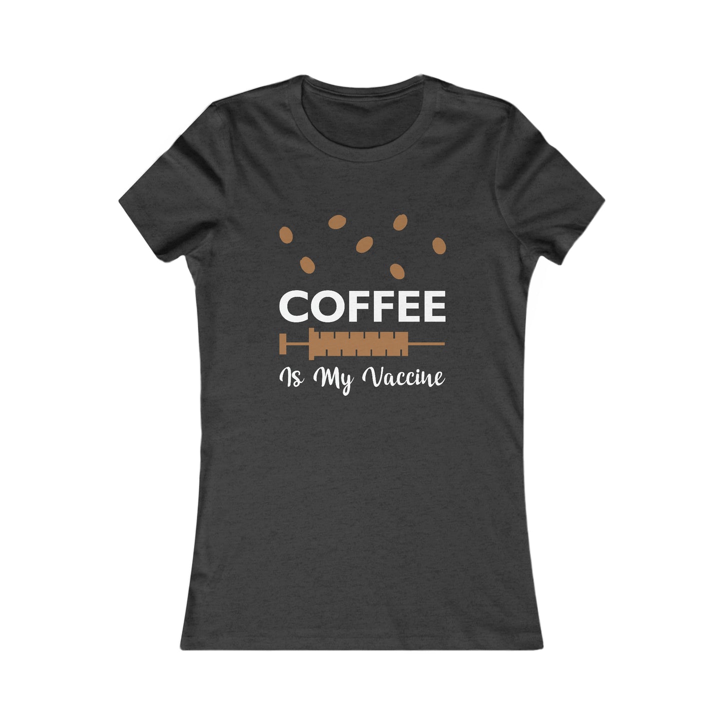 Coffee Is My Vaccine - Women's Tee