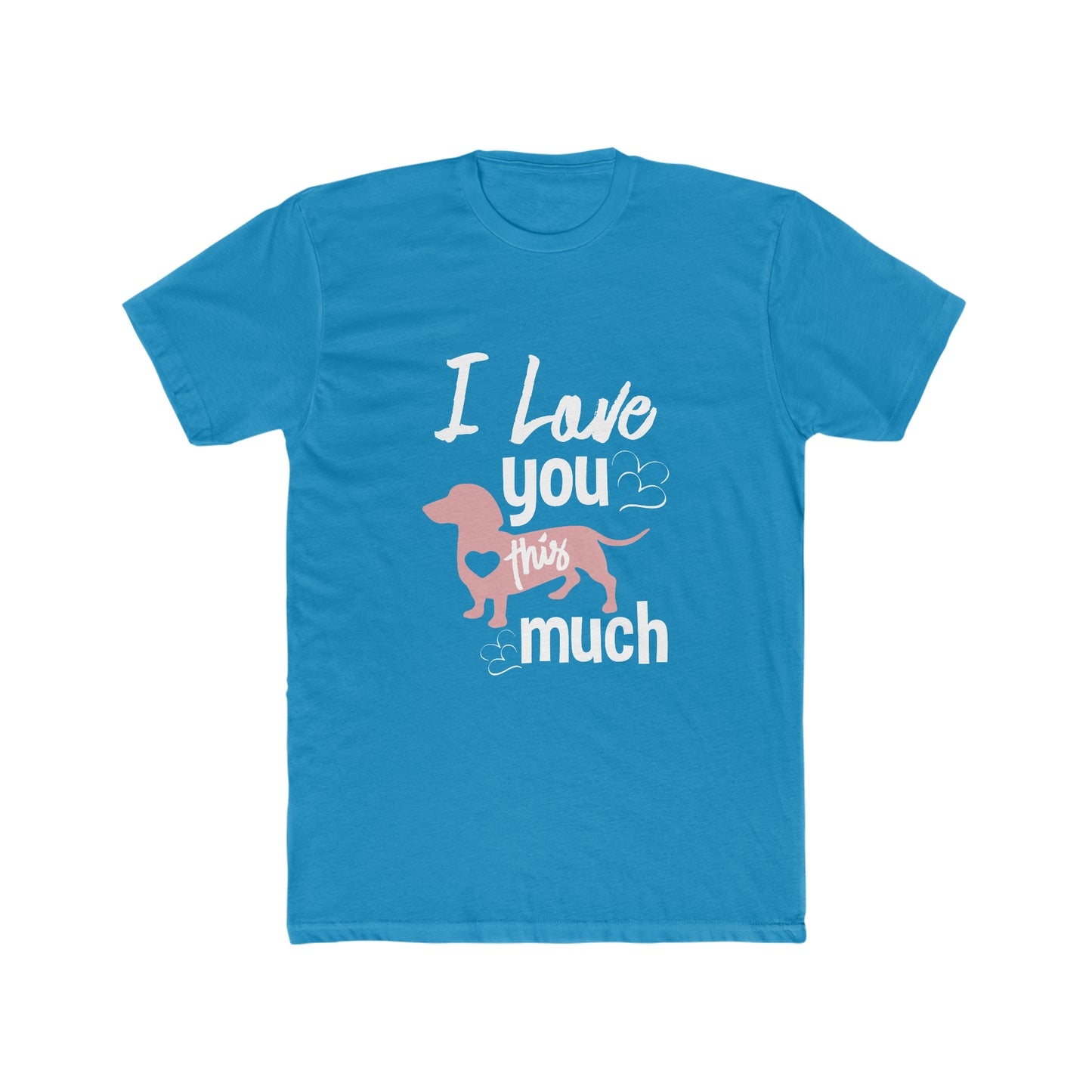 I Love You This Much - Men's Cotton Crew Tee