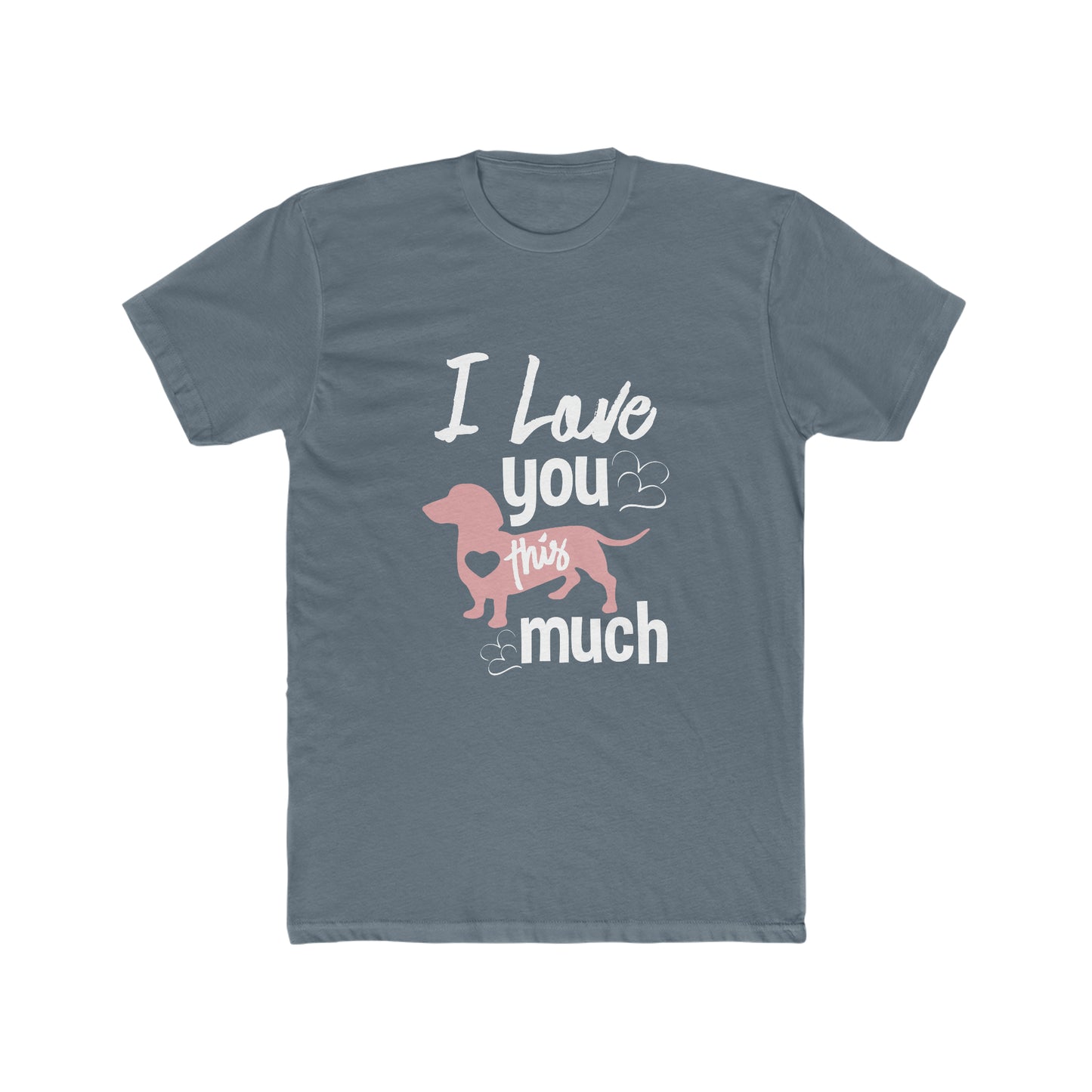 I Love You This Much - Men's Cotton Crew Tee